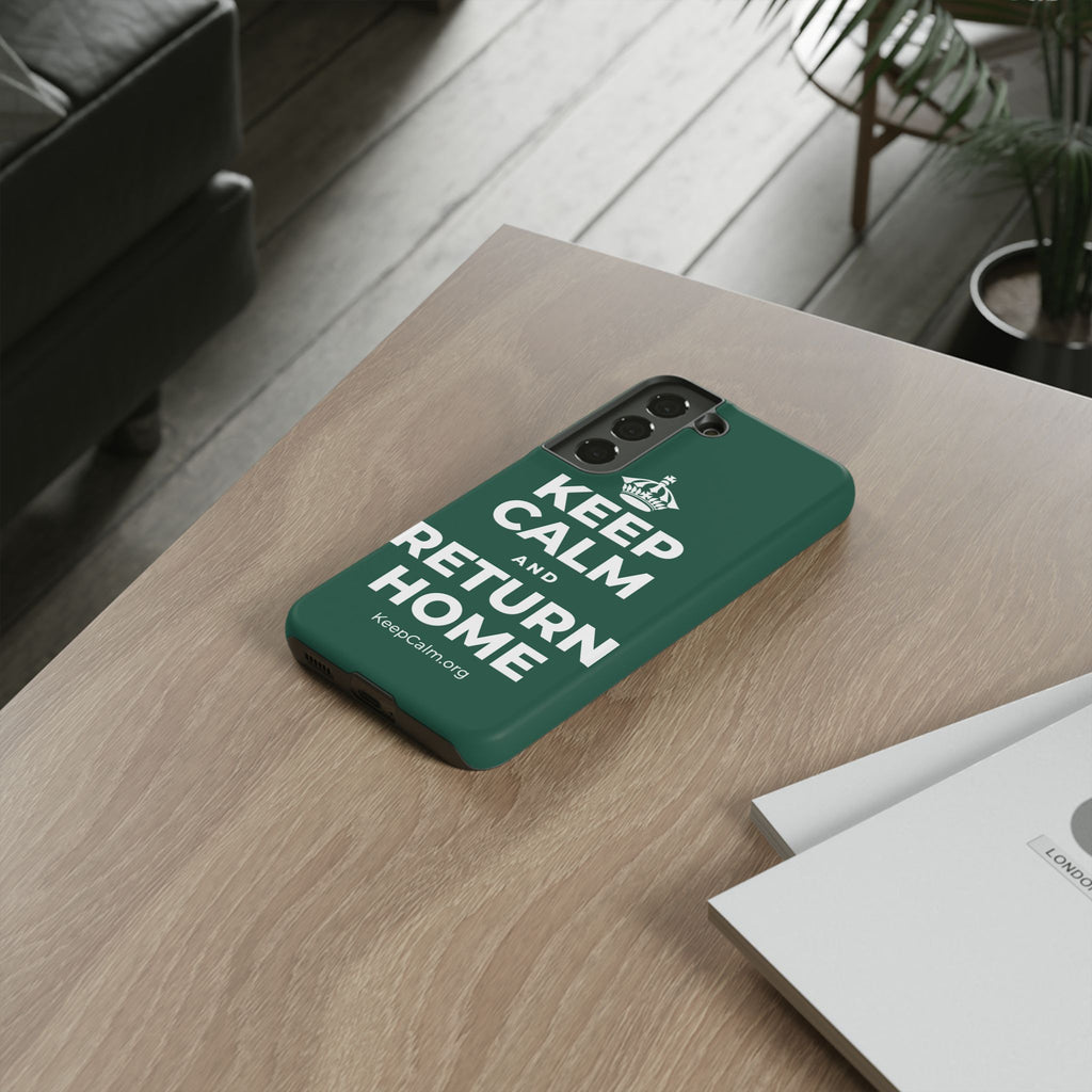 KEEP CALM AND RETURN HOME Phone Case