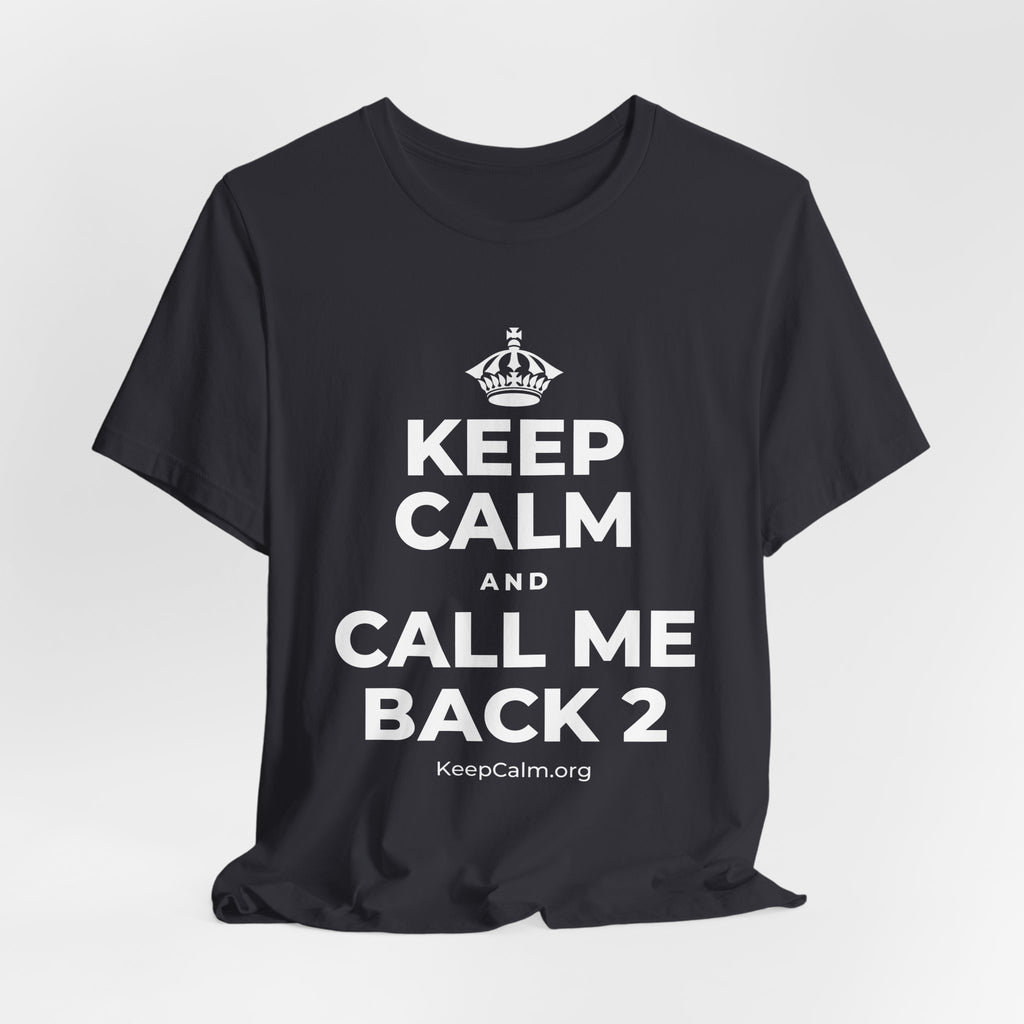 KEEP CALM AND CALL ME BACK 2 T-Shirt (Baby Blue–Silver)