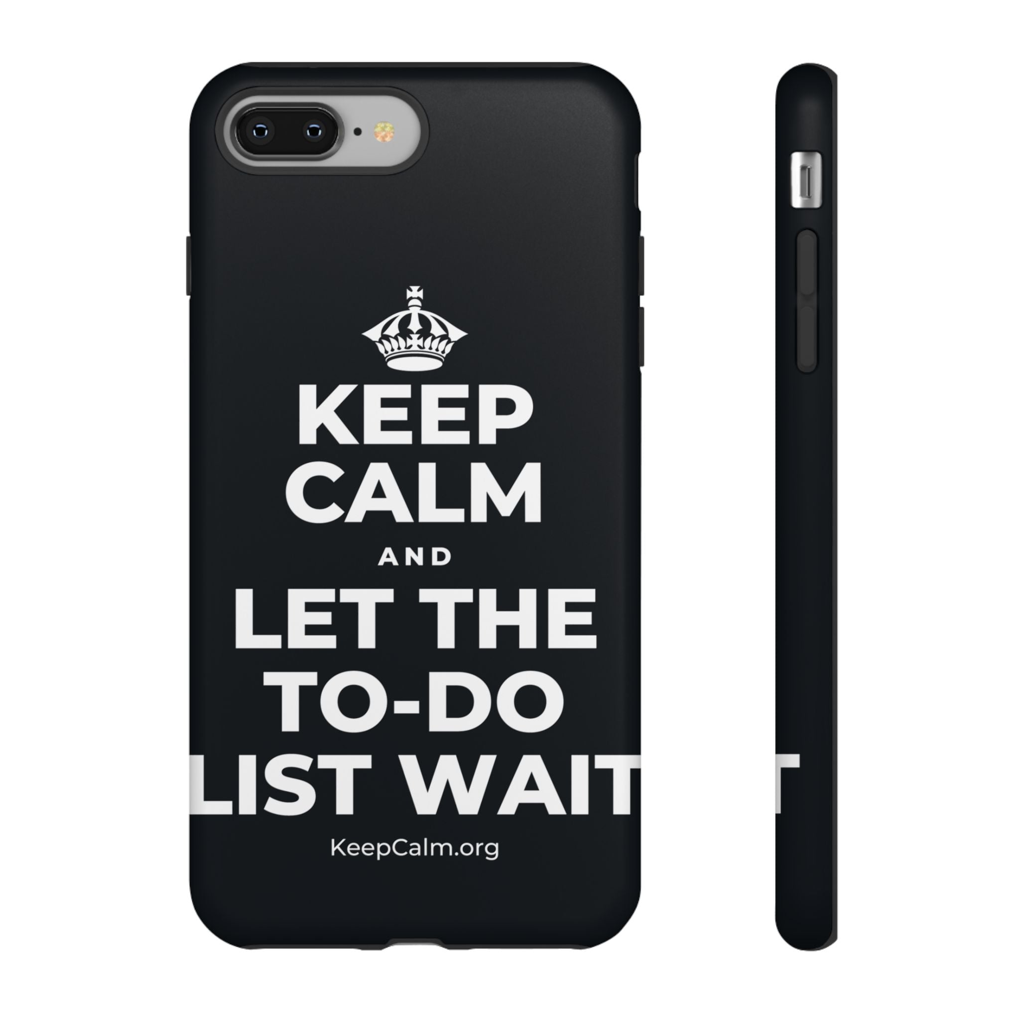 KEEP CALM AND LET THE TO-DO LIST WAIT Phone Case (Dark)