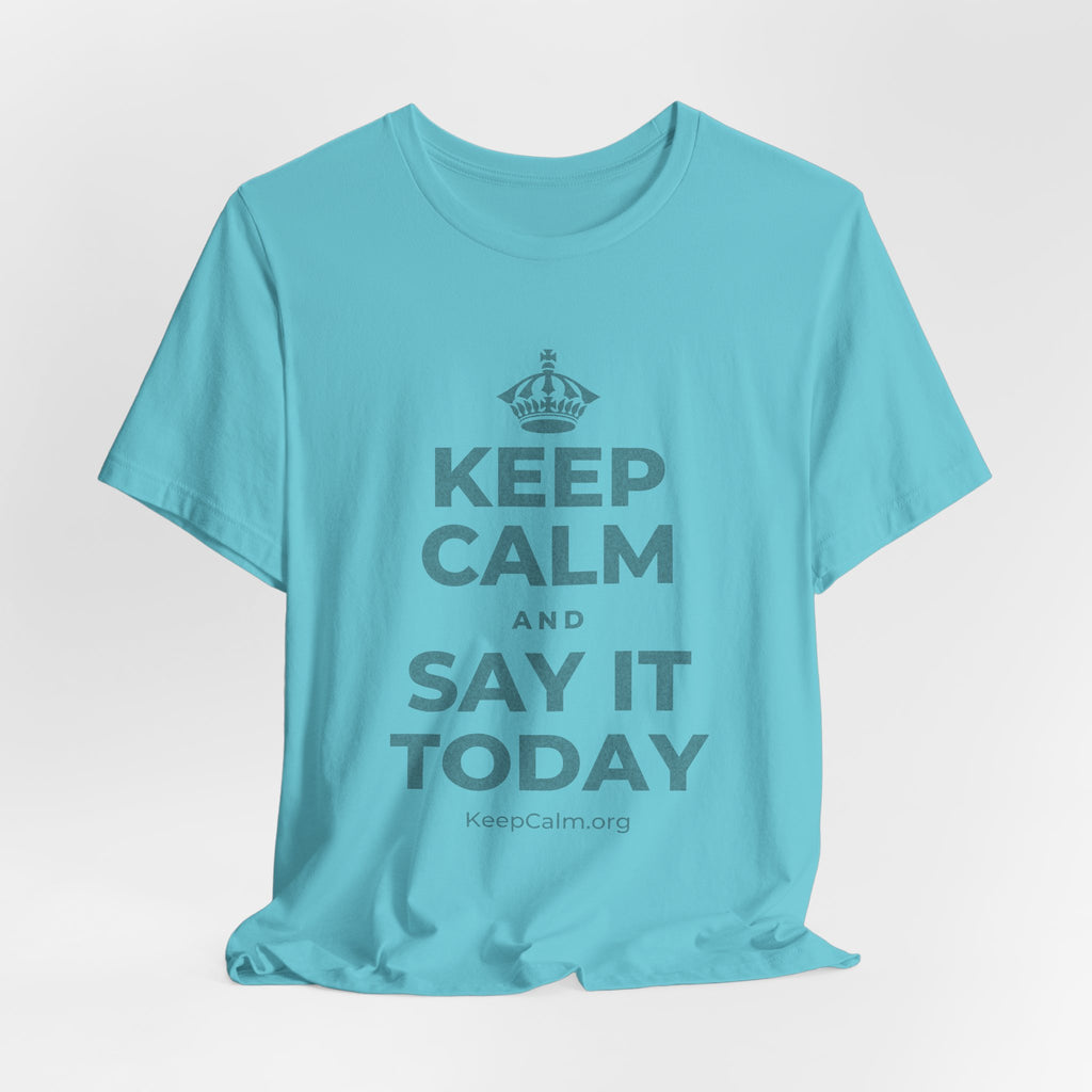 KEEP CALM AND SAY IT TODAY T-Shirt (Soft Cream–Heather Mauve)