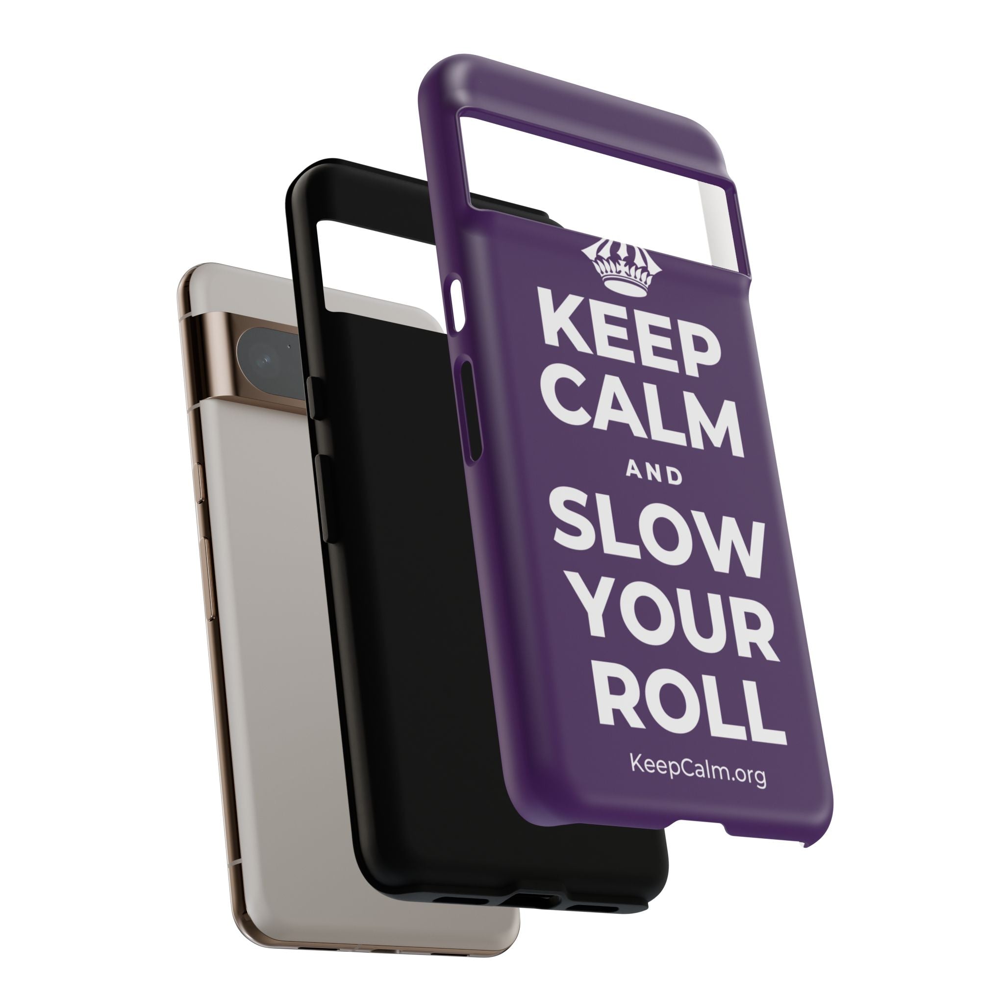 KEEP CALM AND SLOW YOUR ROLL Phone Case