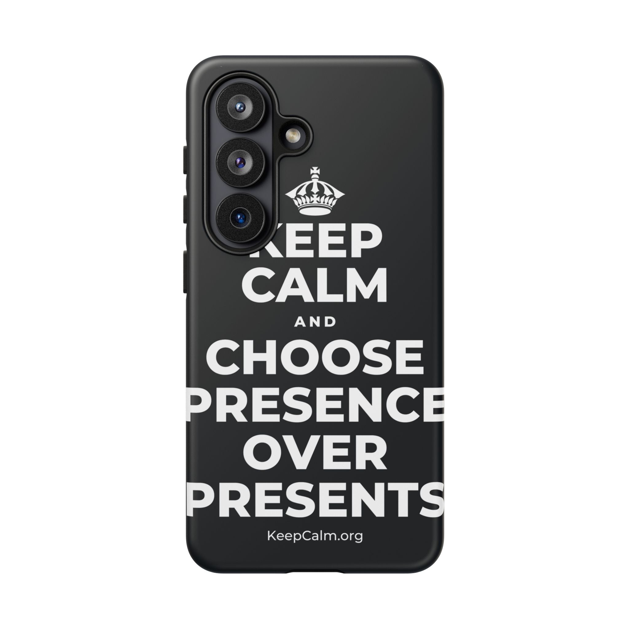 KEEP CALM AND CHOOSE PRESENCE OVER PRESENTS Phone Case (Dark)
