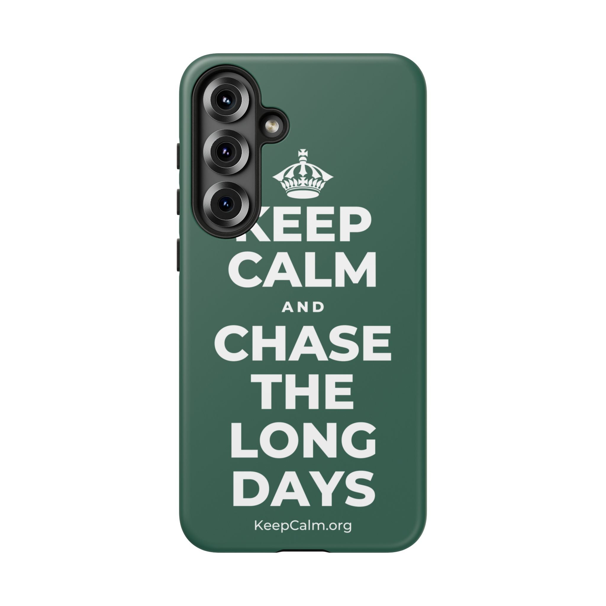 KEEP CALM AND CHASE THE LONG DAYS Phone Case