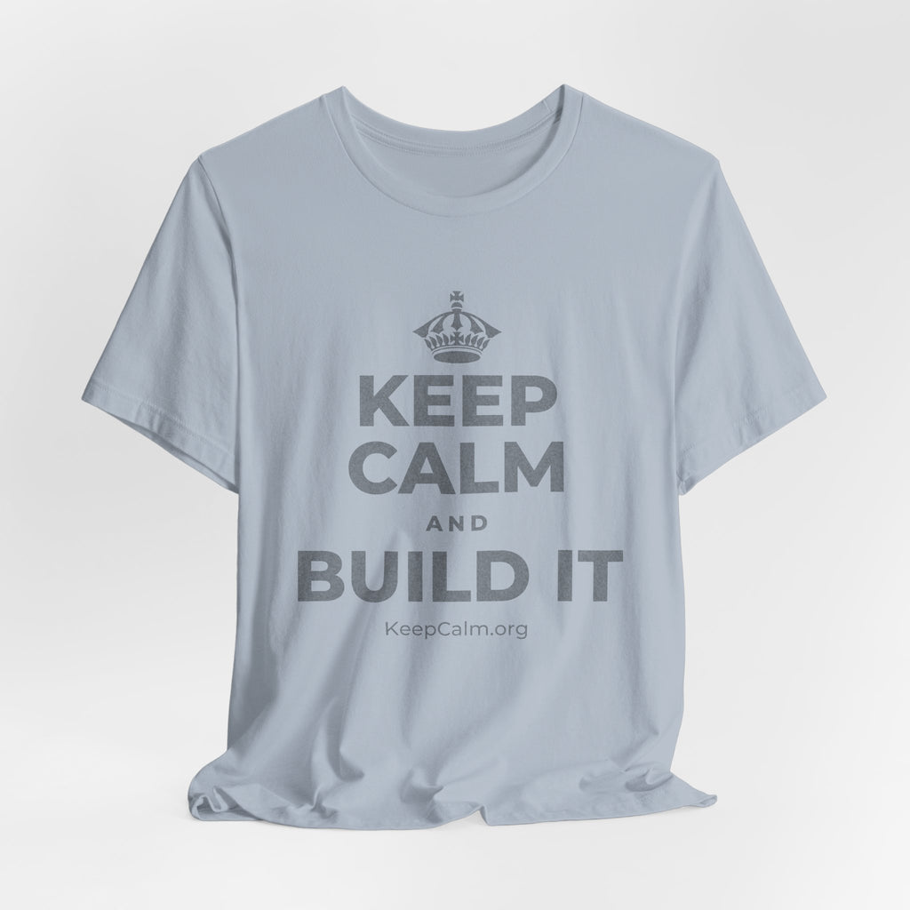 KEEP CALM AND BUILD IT T-Shirt (White–Asphalt)