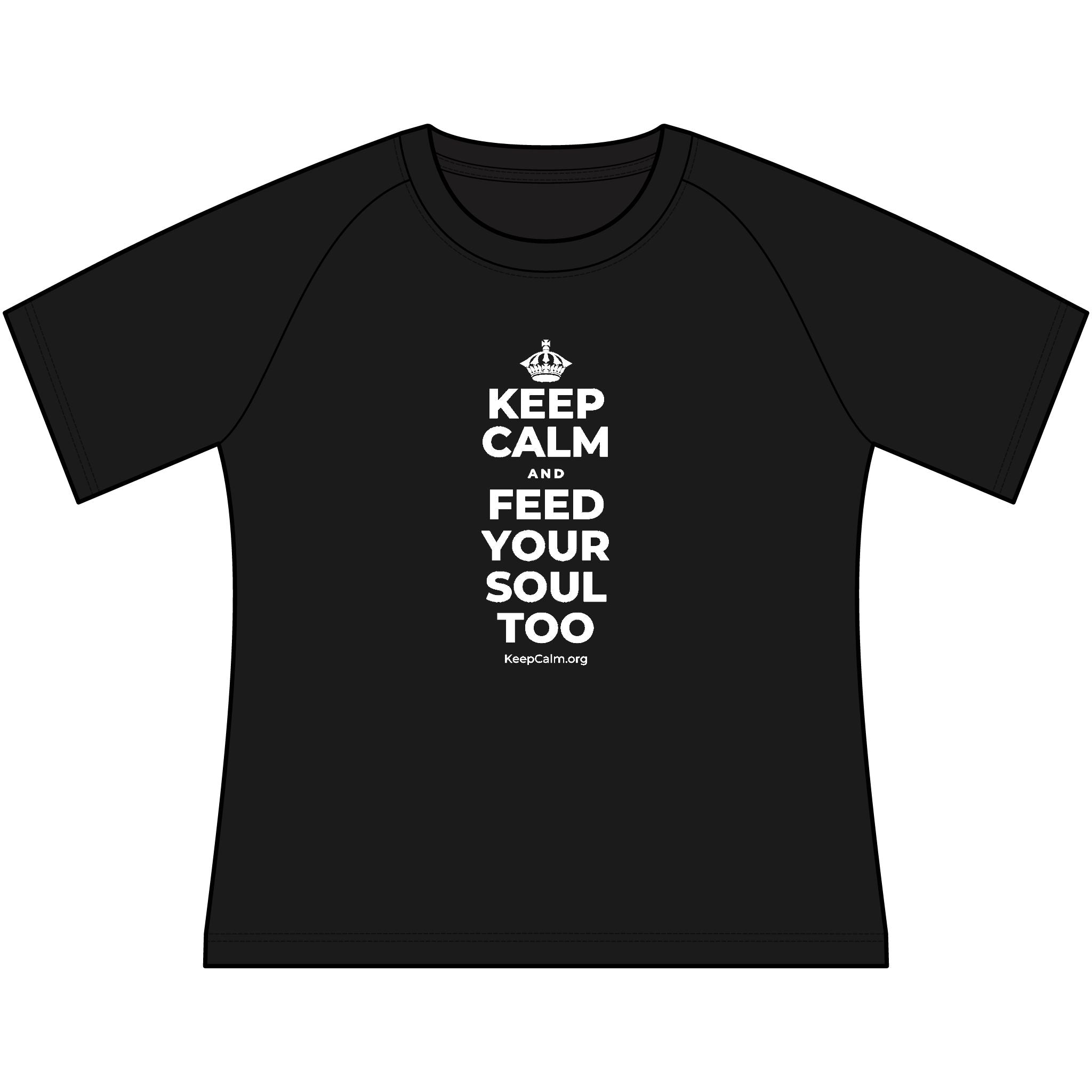 KEEP CALM AND FEED YOUR SOUL TOO Women's Raglan Tee