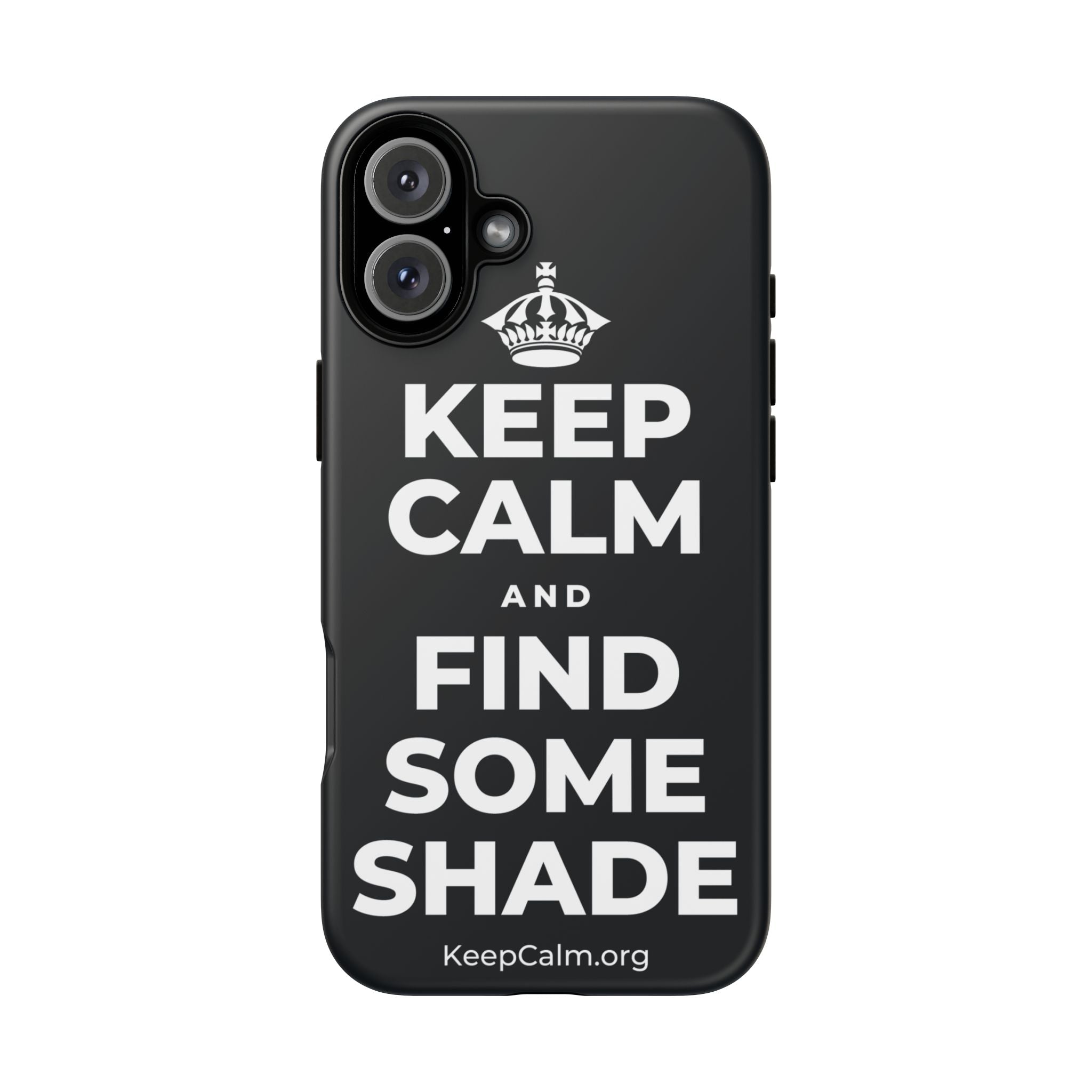 KEEP CALM AND FIND SOME SHADE Phone Case (Dark)