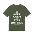 KEEP CALM AND STEP OUTSIDE T-Shirt (Military Green–Autumn)