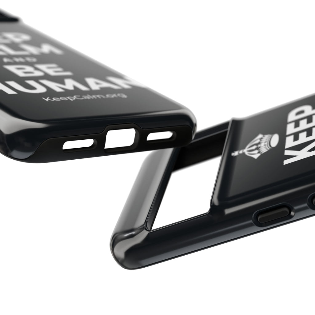 KEEP CALM AND BE HUMAN Phone Case (Dark)