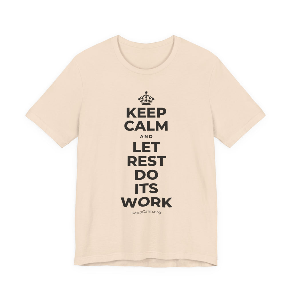 KEEP CALM AND LET REST DO ITS WORK T-Shirt (Soft Cream–Heather Mauve)