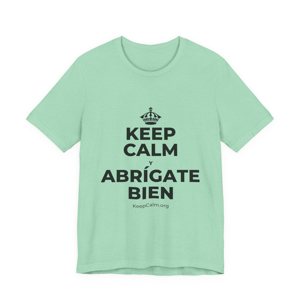 KEEP CALM Y ABRÍGATE BIEN T-Shirt (Baby Blue–Silver)