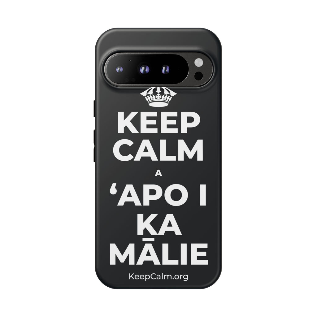 KEEP CALM A ʻAPO I KA MĀLIE Phone Case (Dark)