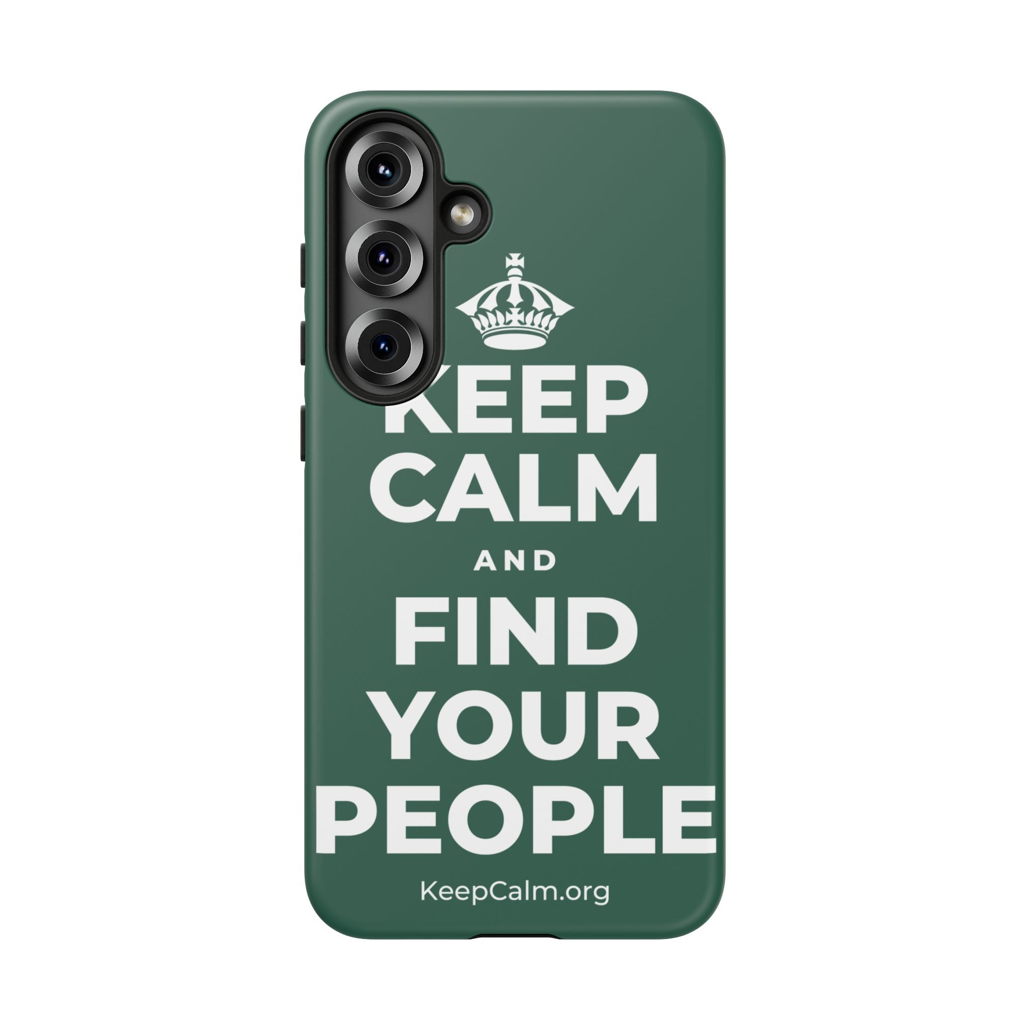KEEP CALM AND FIND YOUR PEOPLE Phone Case