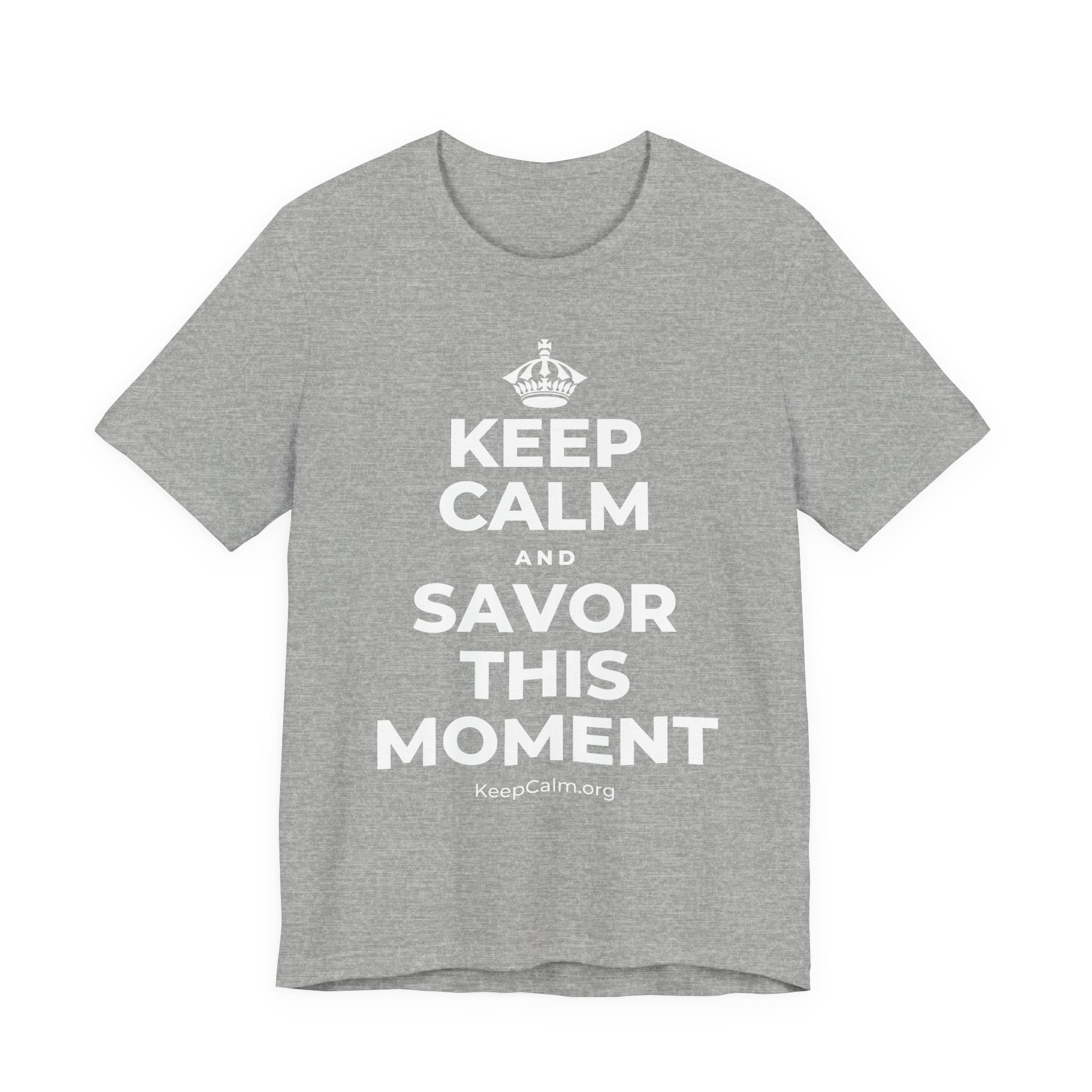 KEEP CALM AND SAVOR THIS MOMENT T-Shirt (White–Asphalt)