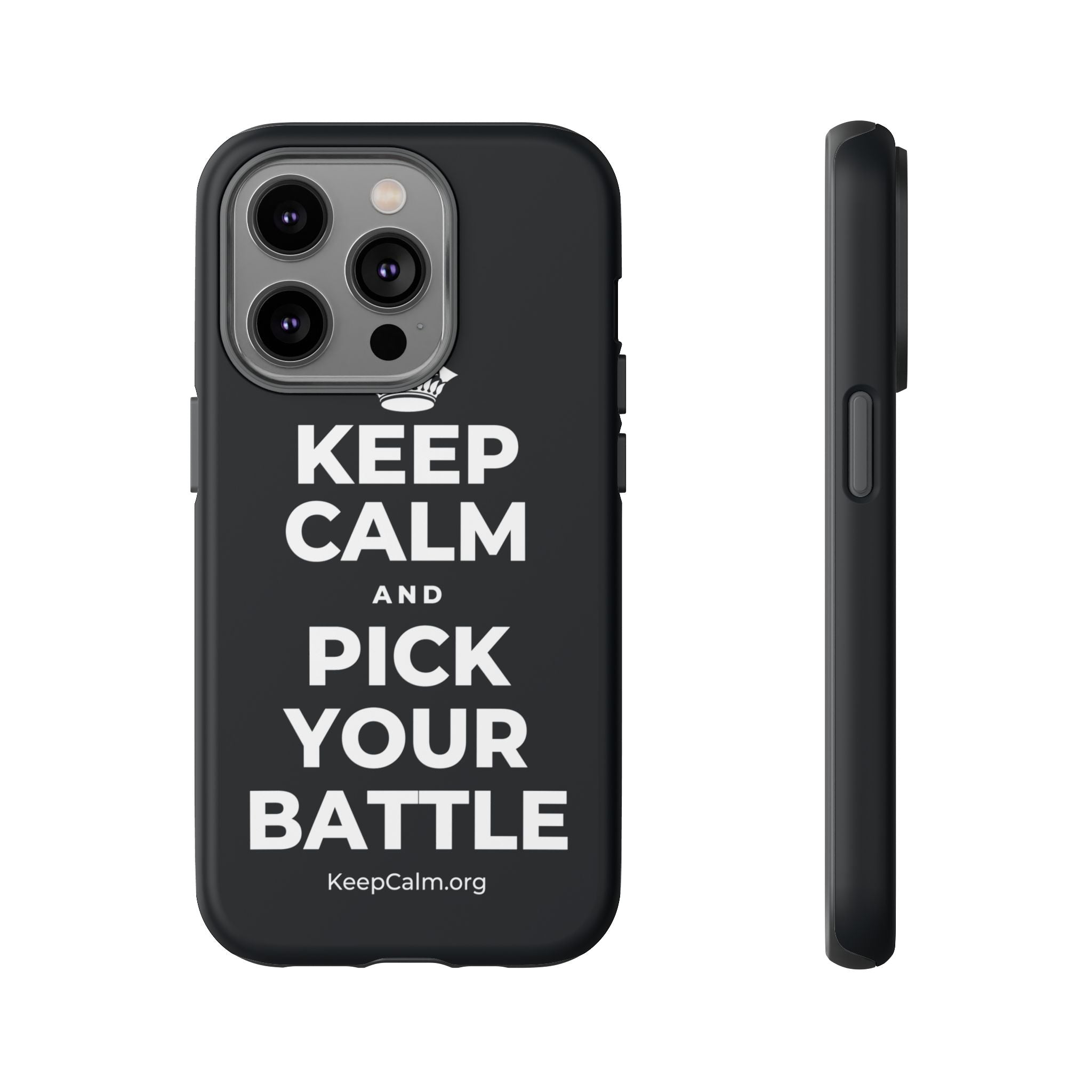 KEEP CALM AND PICK YOUR BATTLE Phone Case (Dark)