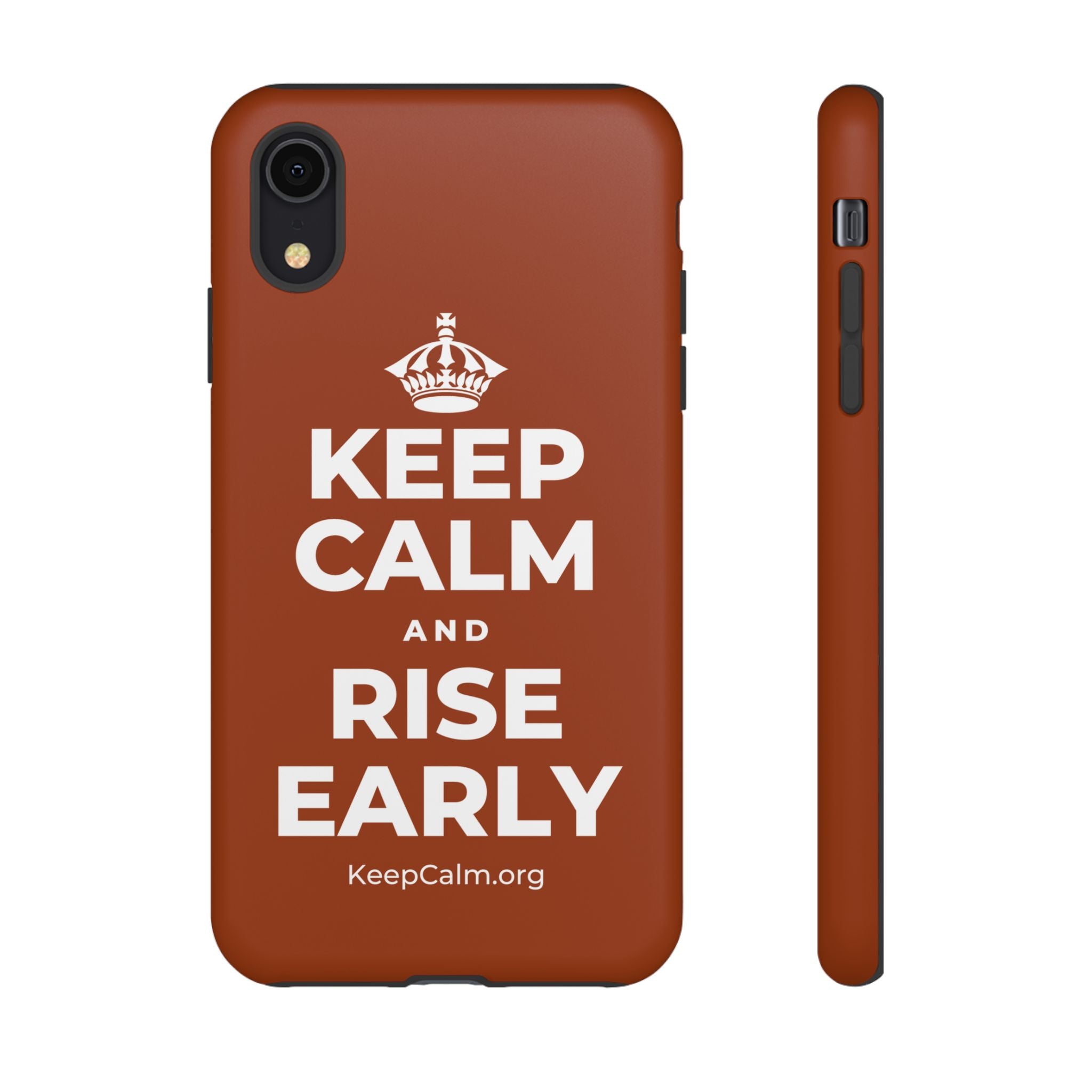 KEEP CALM AND RISE EARLY Phone Case