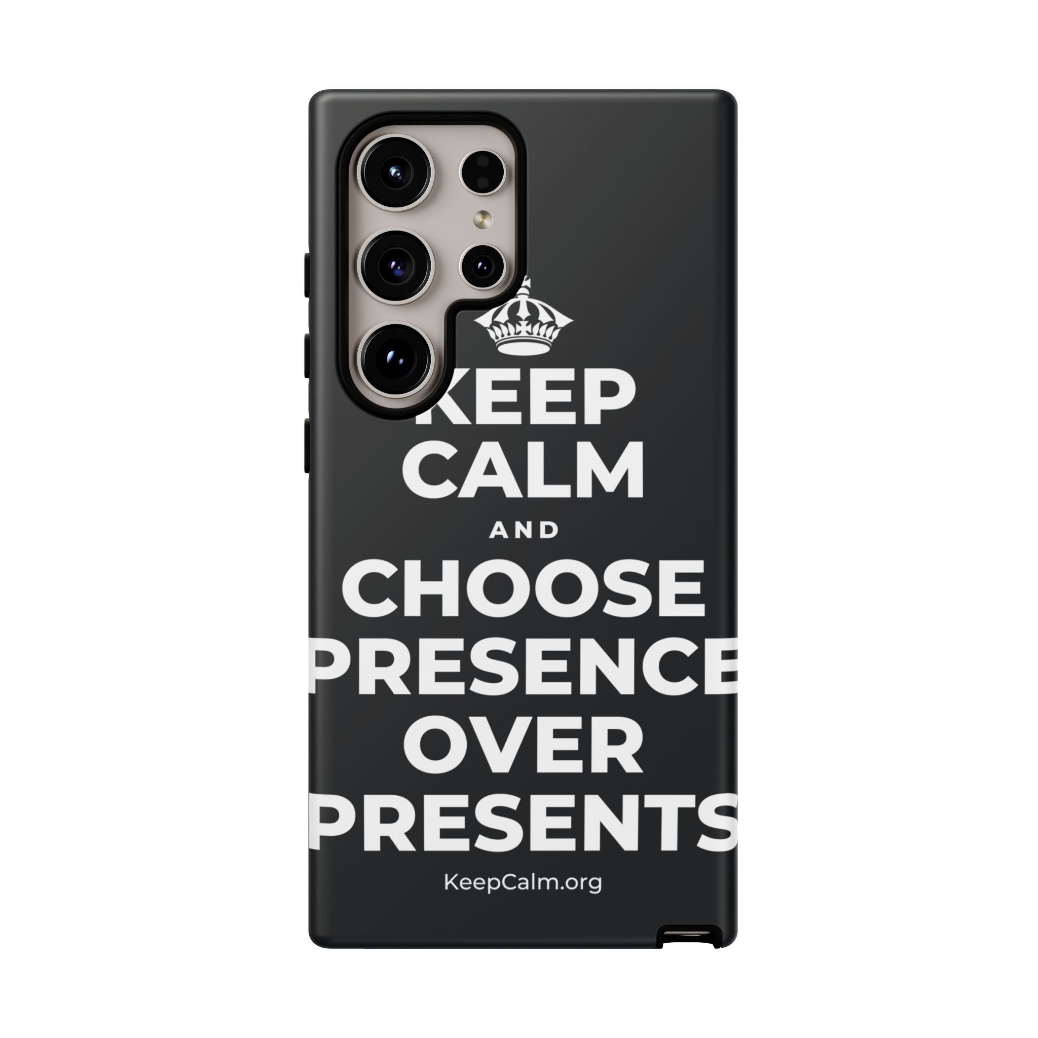 KEEP CALM AND CHOOSE PRESENCE OVER PRESENTS Phone Case (Dark)