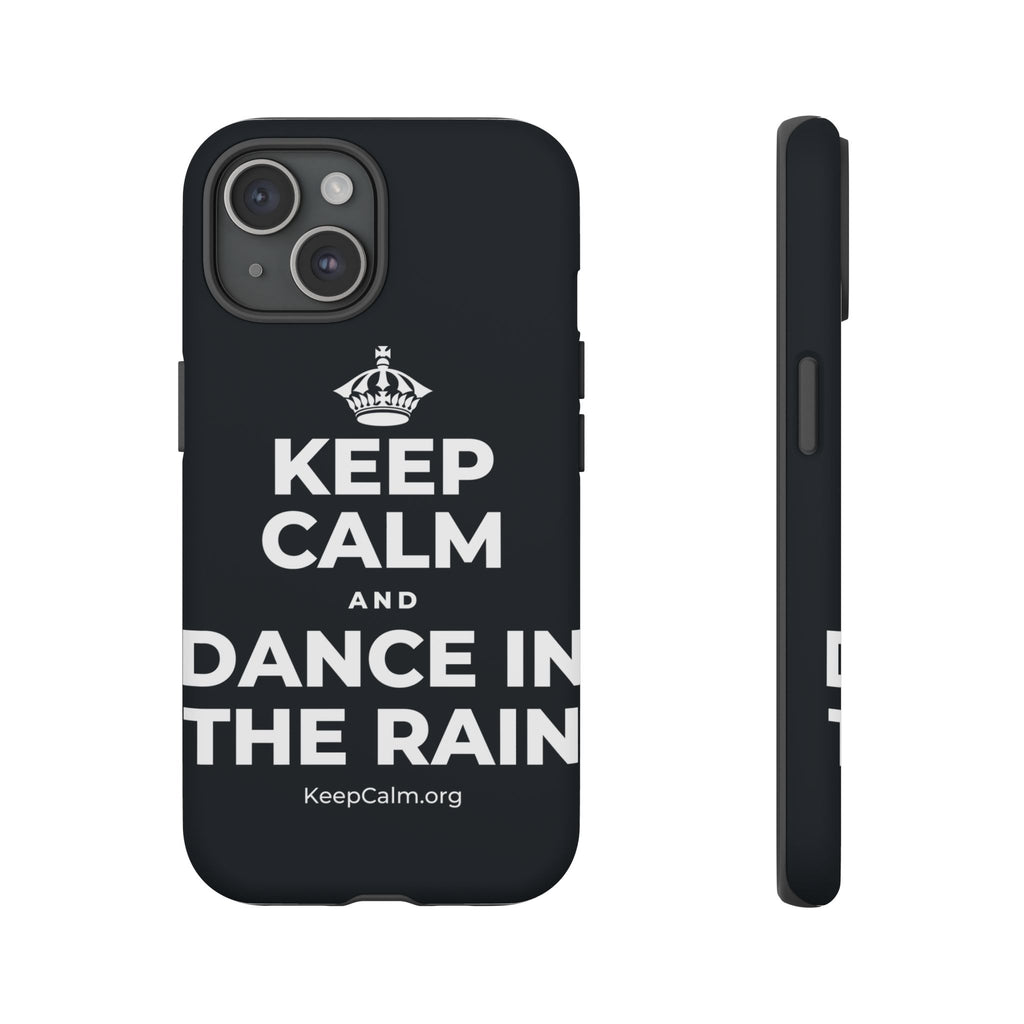 KEEP CALM AND DANCE IN THE RAIN Phone Case (Dark)