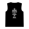 KEEP CALM AND FEEL IT ALL Tank Top