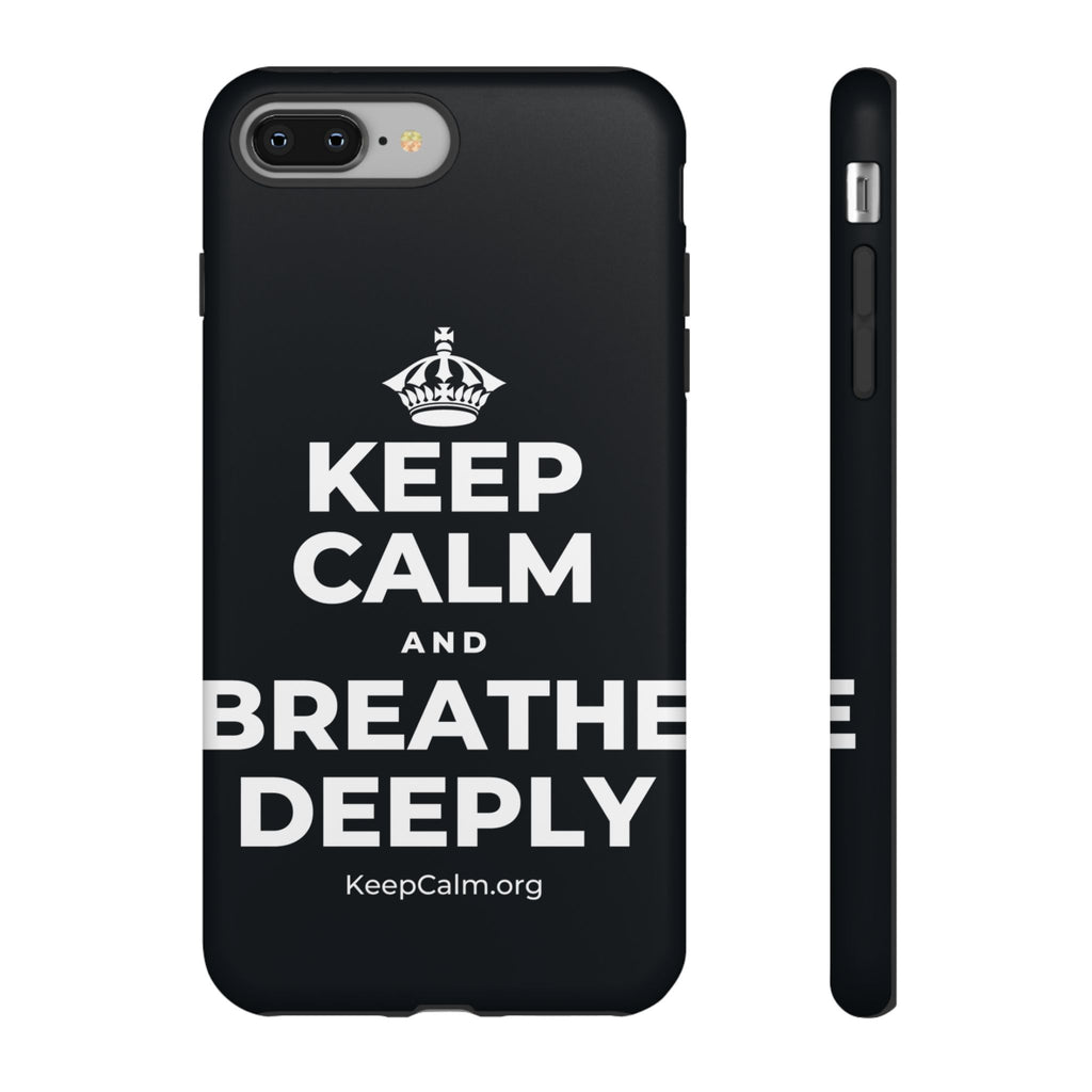 KEEP CALM AND BREATHE DEEPLY Phone Case (Dark)