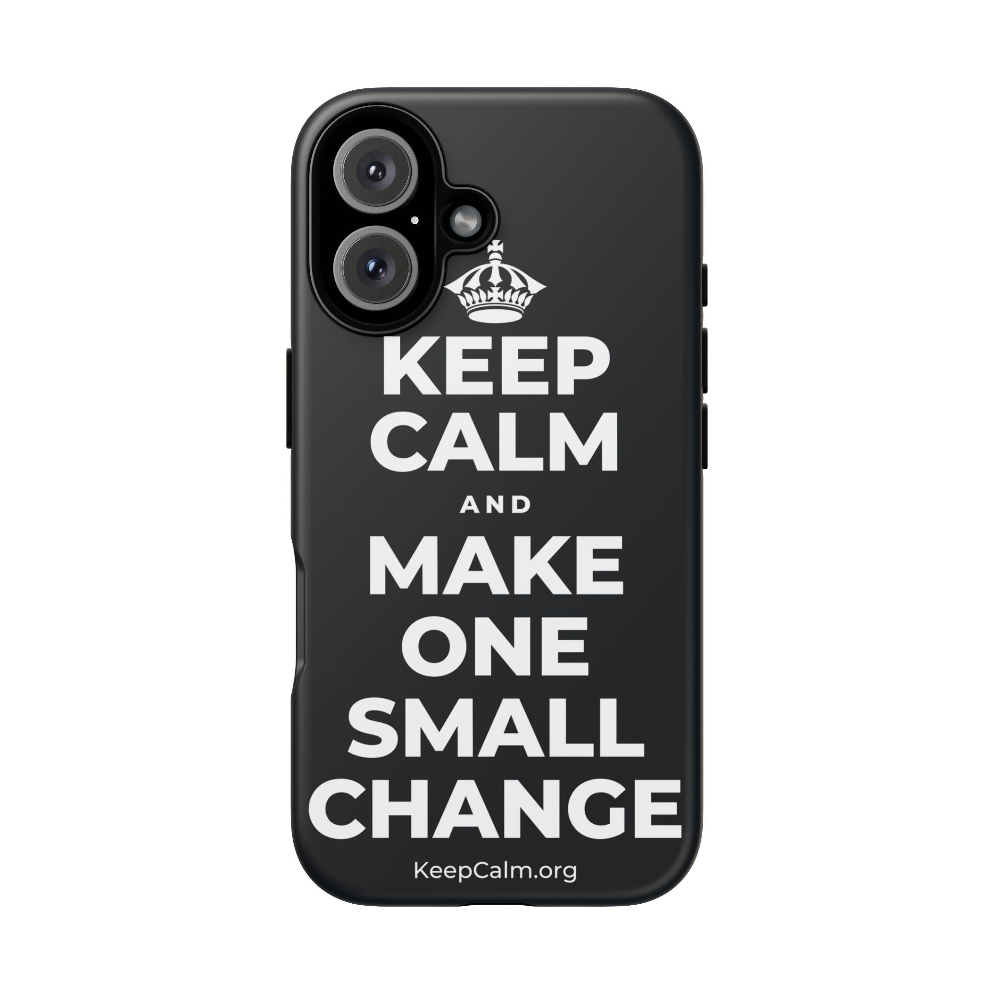 KEEP CALM AND MAKE ONE SMALL CHANGE Phone Case (Dark)