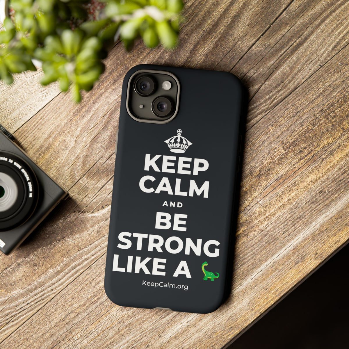KEEP CALM AND BE STRONG LIKE A 🦕 Phone Case (Dark)