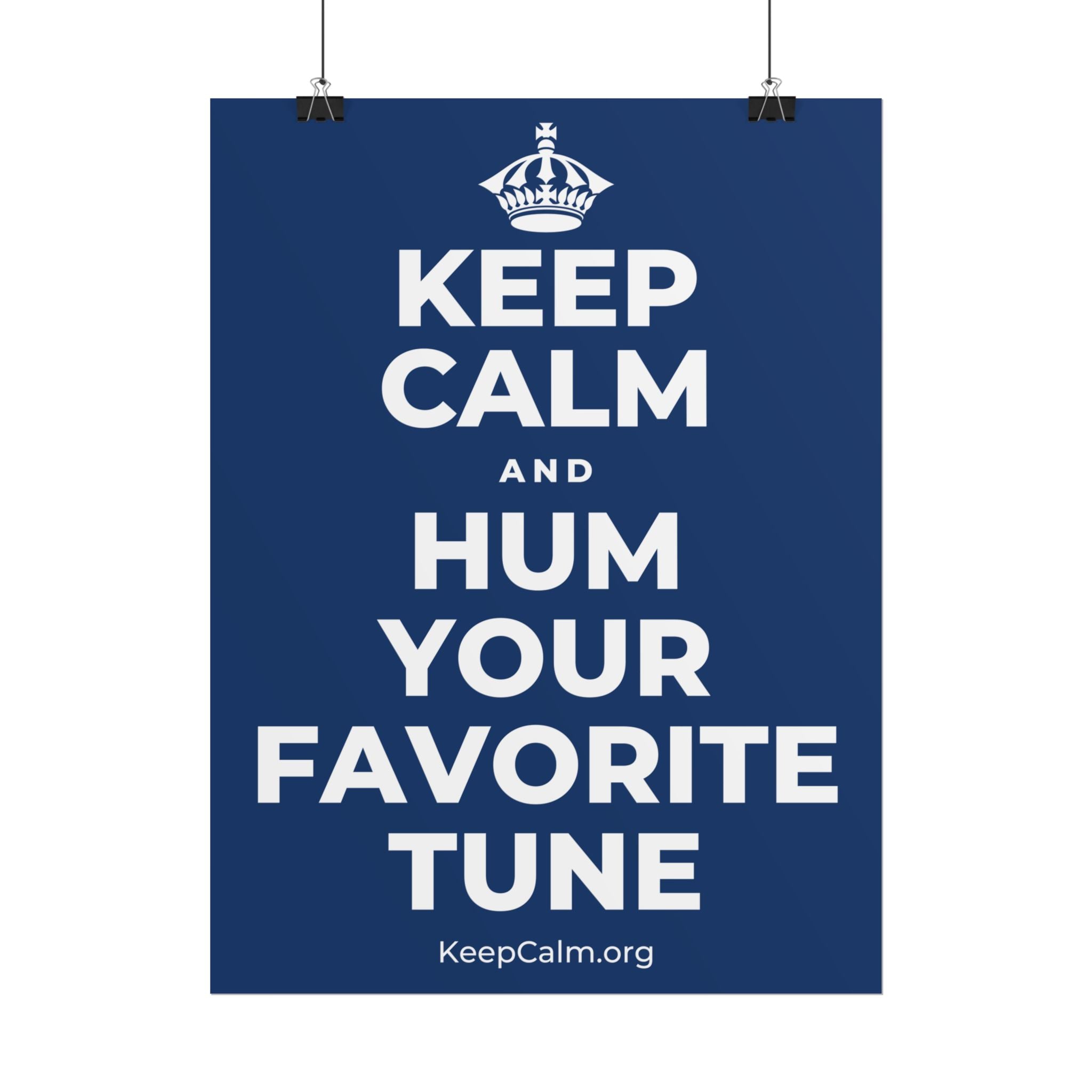 KEEP CALM AND HUM YOUR FAVORITE TUNE Poster