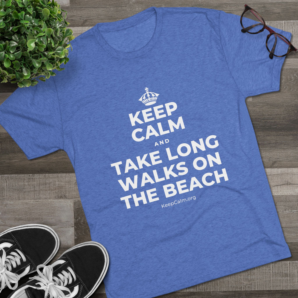 KEEP CALM AND TAKE LONG WALKS ON THE BEACH Tri-Blend Tee
