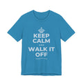 KEEP CALM AND WALK IT OFF T-Shirt (White–Asphalt)