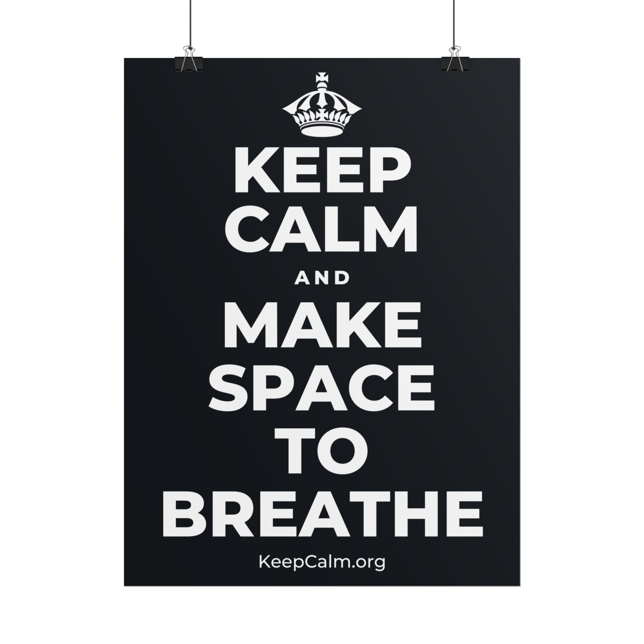 KEEP CALM AND MAKE SPACE TO BREATHE Poster (Dark)