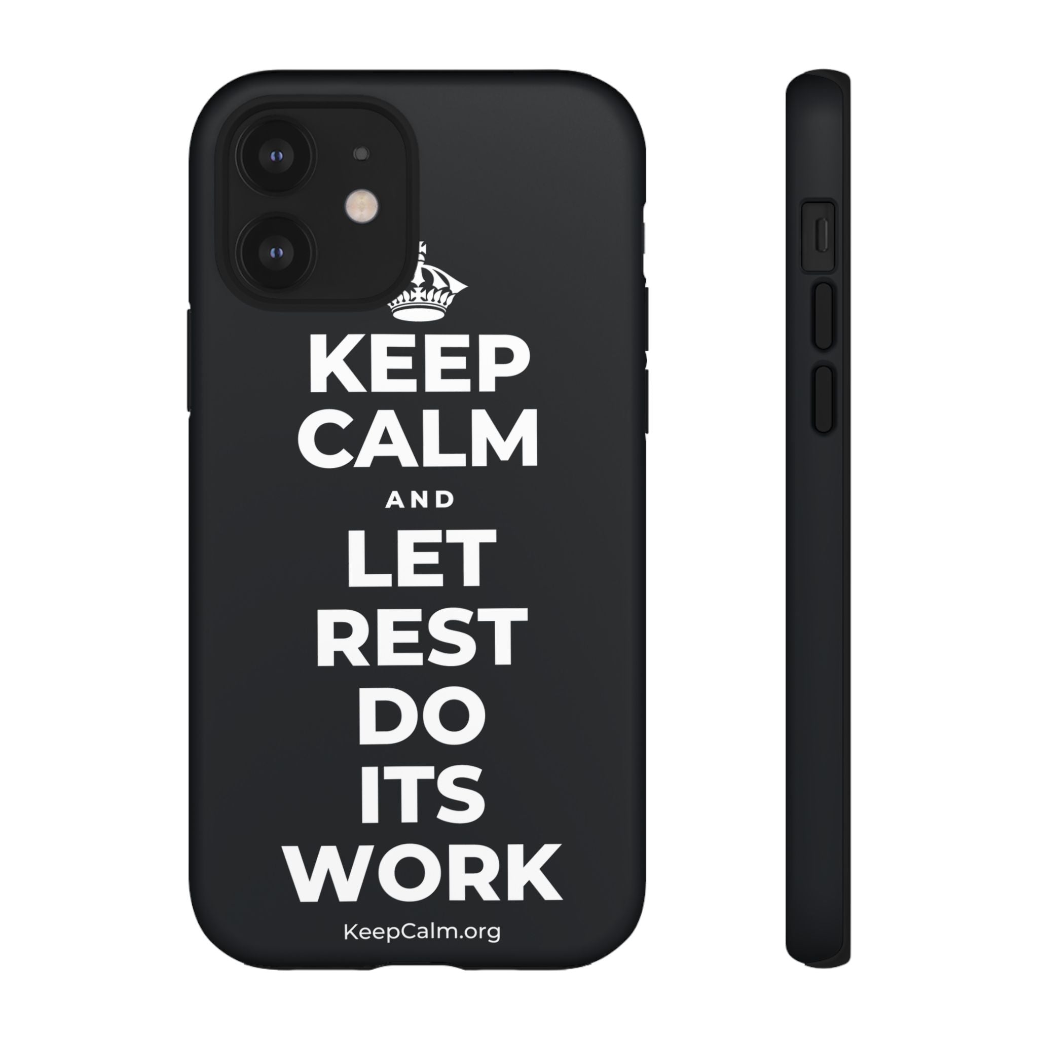 KEEP CALM AND LET REST DO ITS WORK Phone Case (Dark)