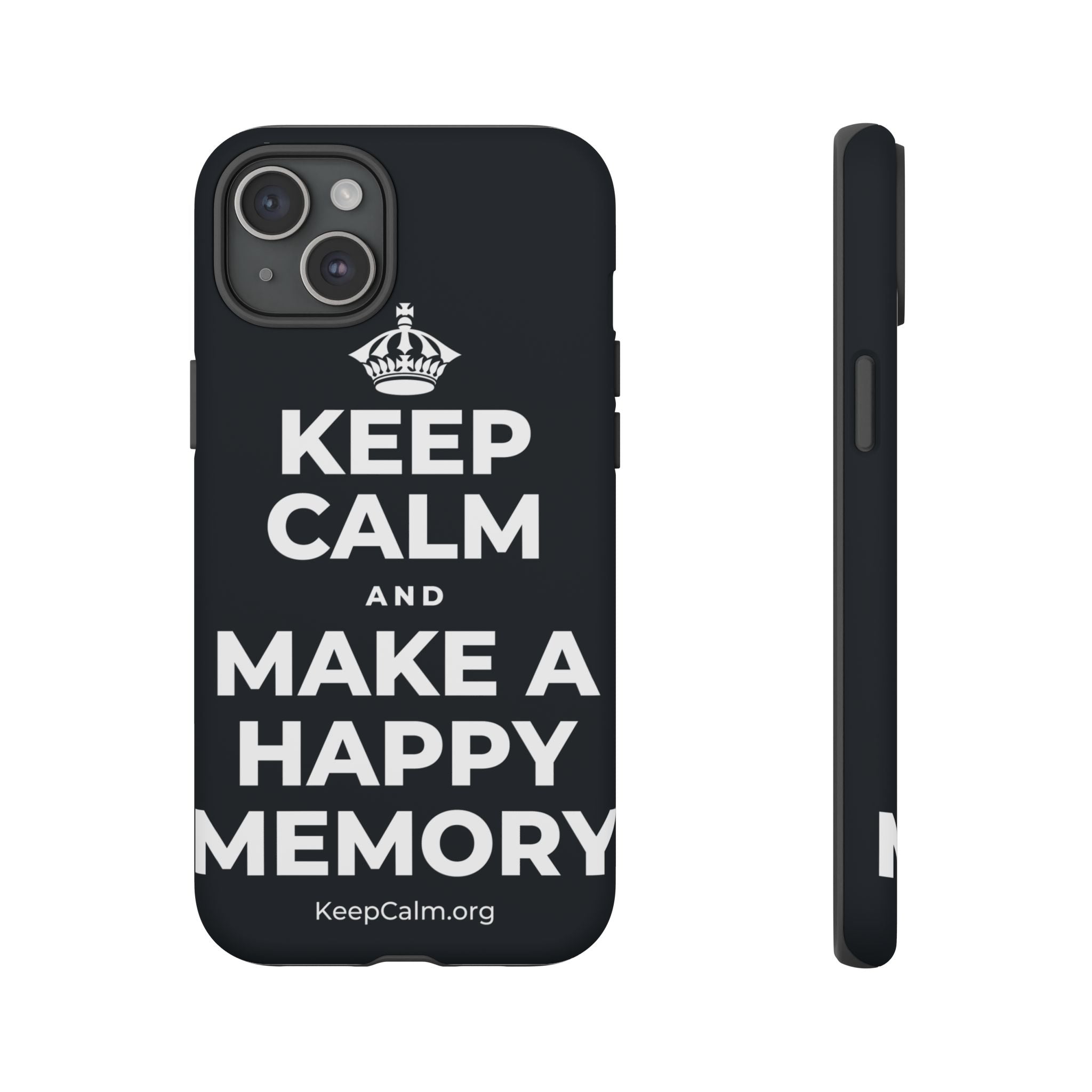 KEEP CALM AND MAKE A HAPPY MEMORY Phone Case (Dark)