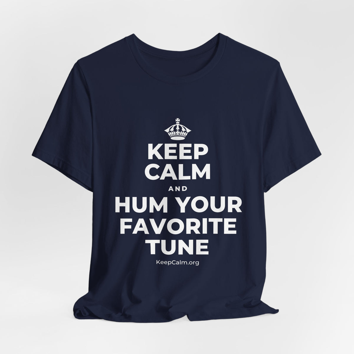 KEEP CALM AND HUM YOUR FAVORITE TUNE T-Shirt (White–Asphalt)