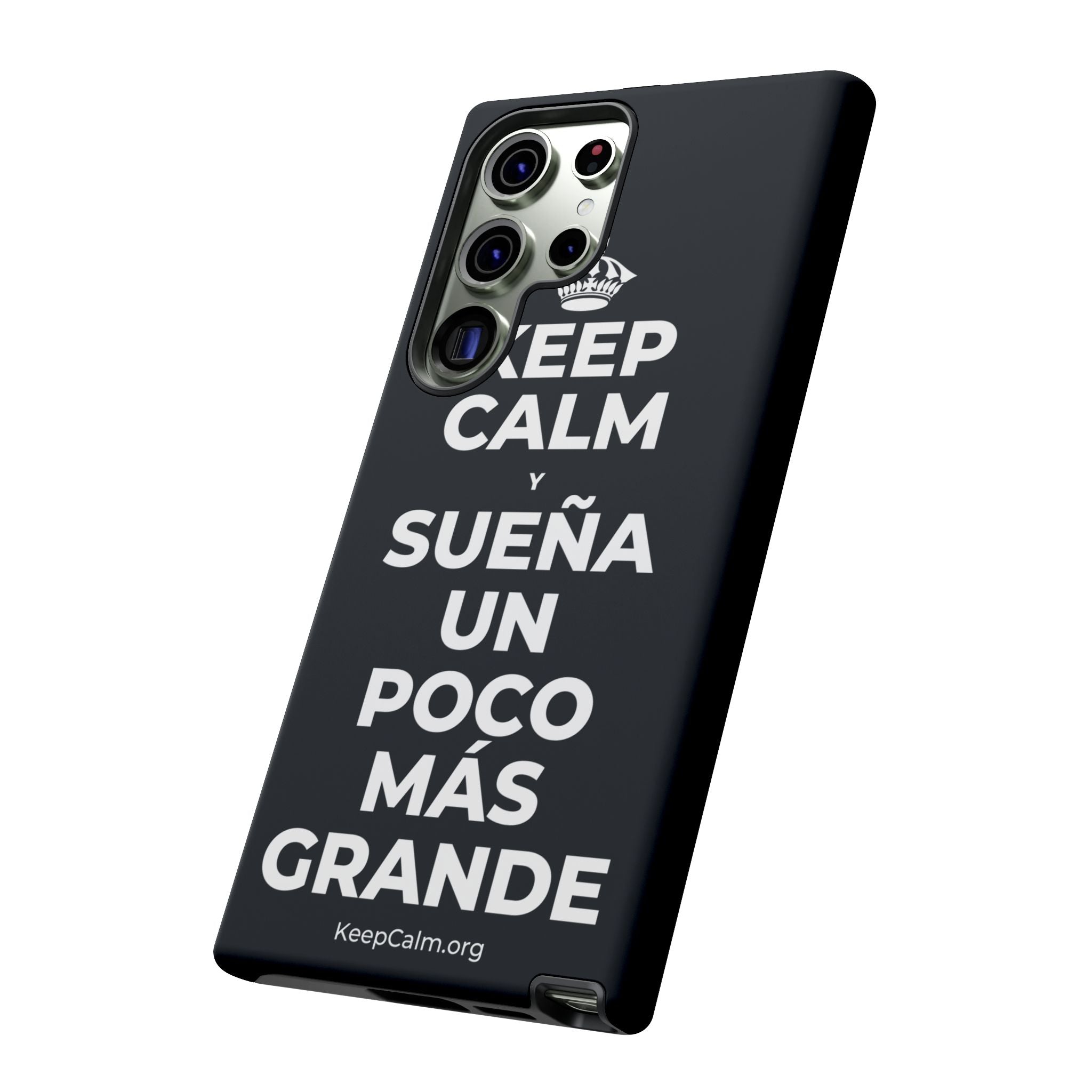 KEEP CALM Y SUEÑA UN POCO MÁS GRANDE Phone Case (Dark)