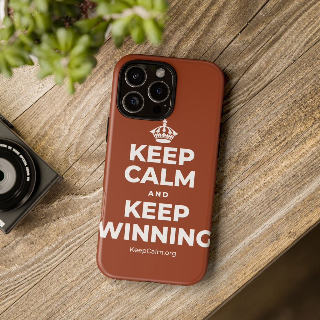 KEEP CALM AND KEEP WINNING Phone Case