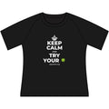 KEEP CALM AND TRY YOUR 🍀 Women's Raglan Tee