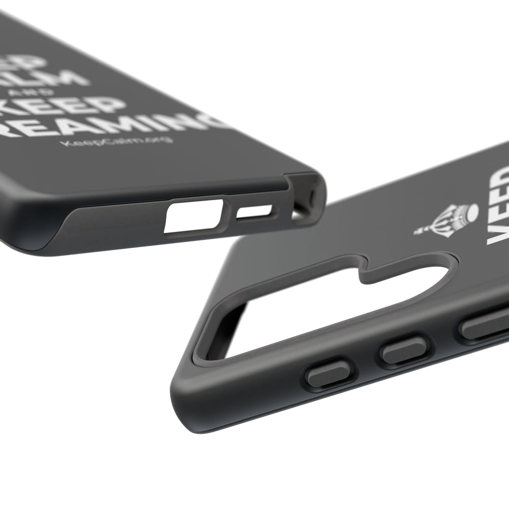 KEEP CALM AND KEEP DREAMING Phone Case (Dark)