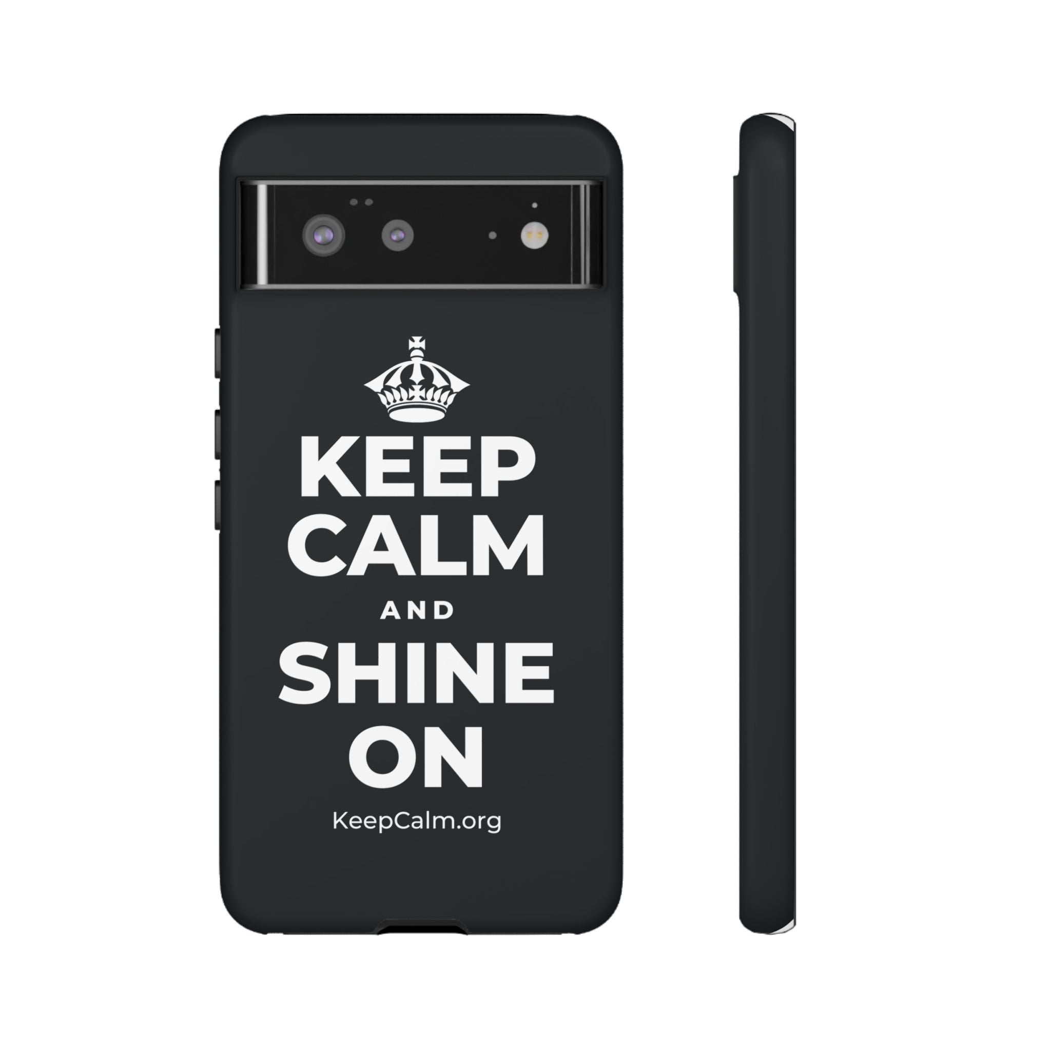 KEEP CALM AND SHINE ON Phone Case (Dark)