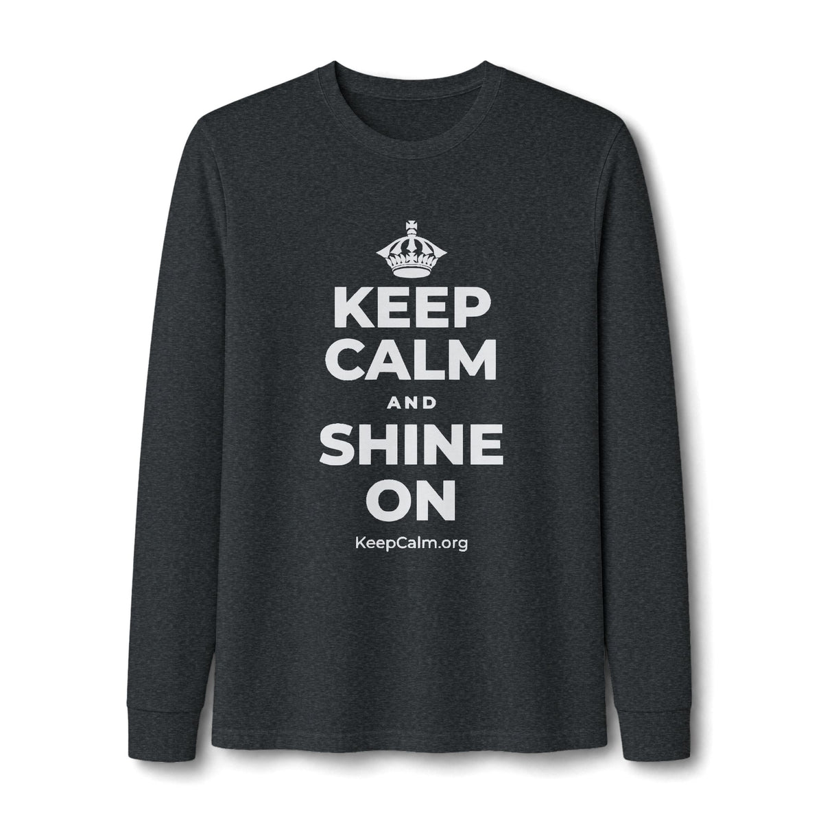 KEEP CALM AND SHINE ON Long Sleeve Tee