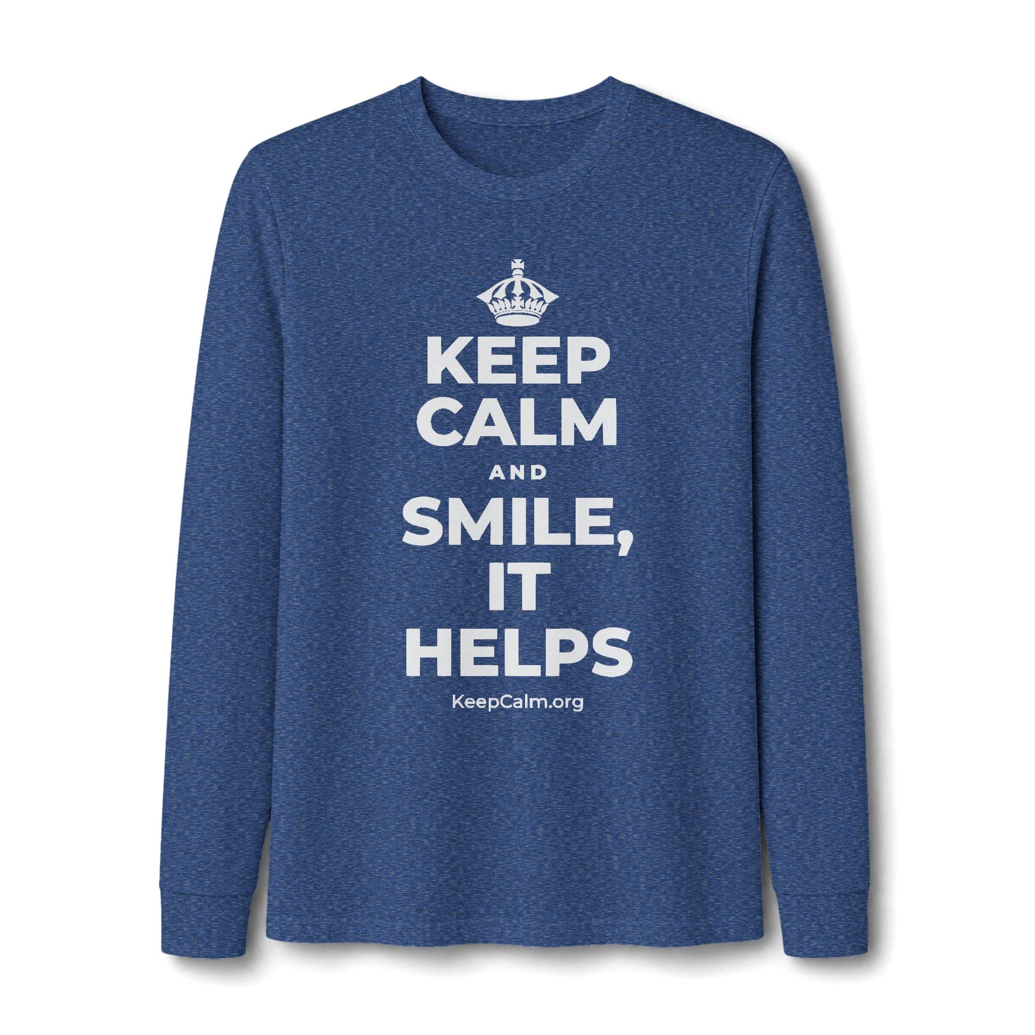 KEEP CALM AND SMILE, IT HELPS Long Sleeve Tee