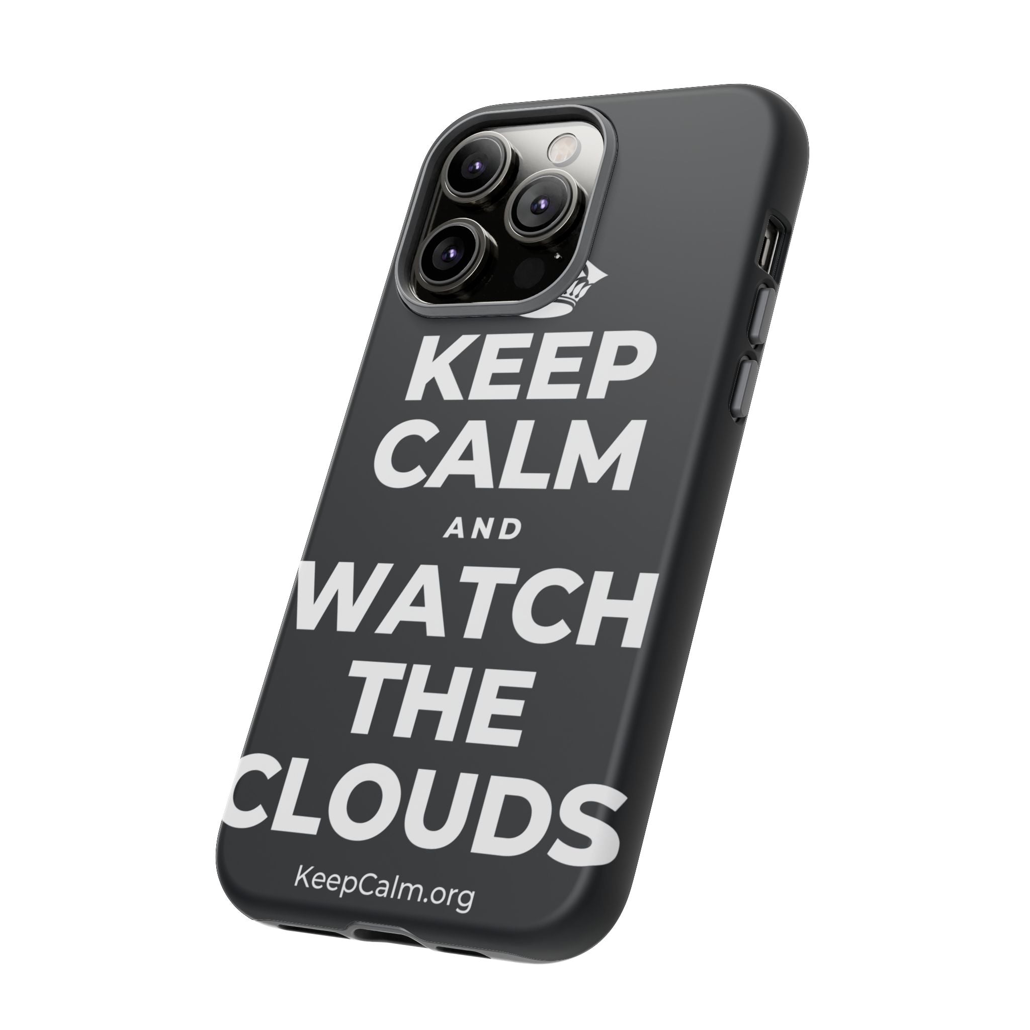 KEEP CALM AND WATCH THE CLOUDS Phone Case (Dark)