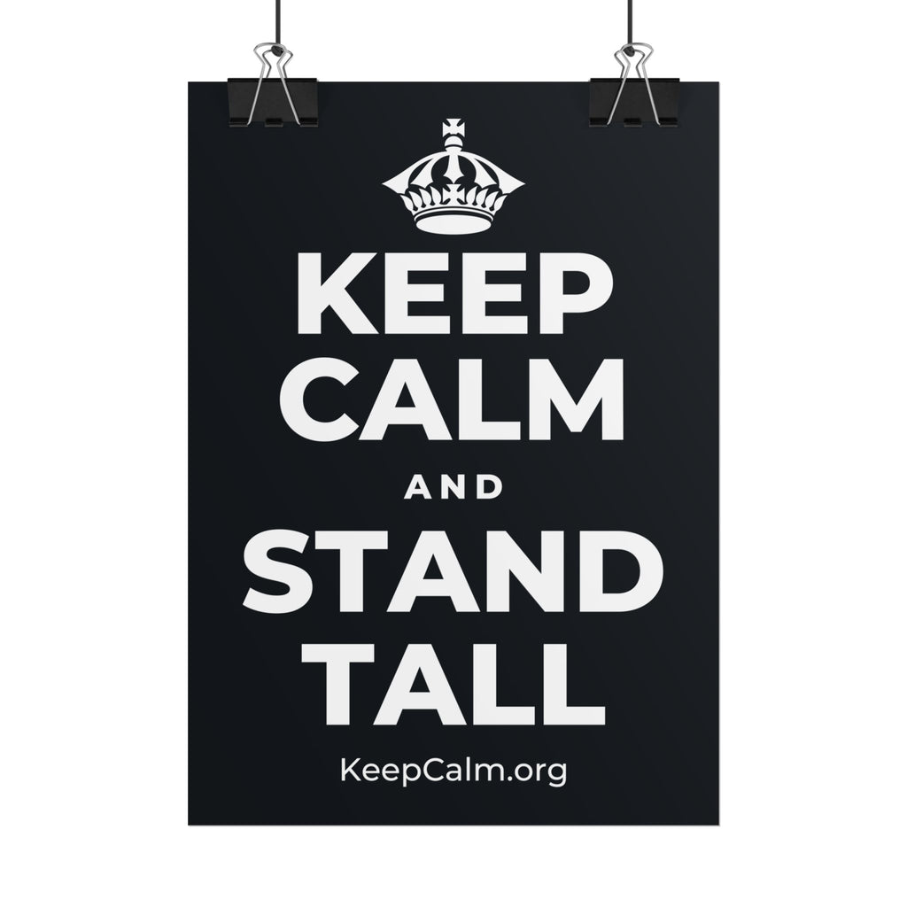 KEEP CALM AND STAND TALL Poster (Dark)