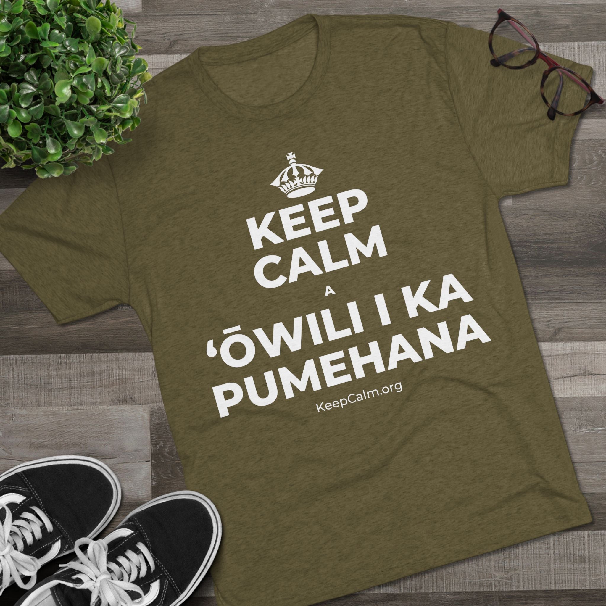 KEEP CALM A ʻŌWILI I KA PUMEHANA Tri-Blend Tee