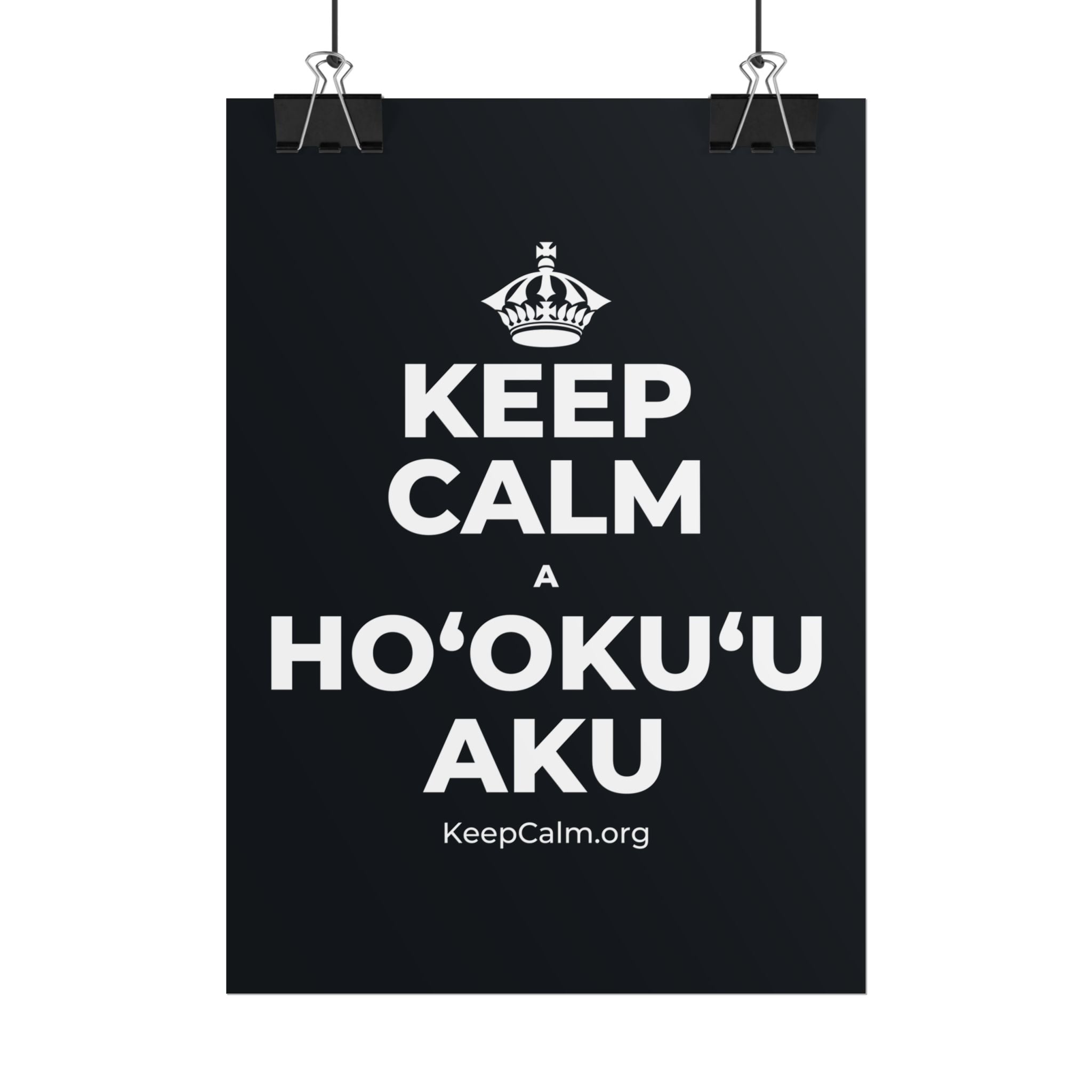 KEEP CALM A HOʻOKUʻU AKU Poster (Dark)