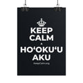 KEEP CALM A HOʻOKUʻU AKU Poster (Dark)
