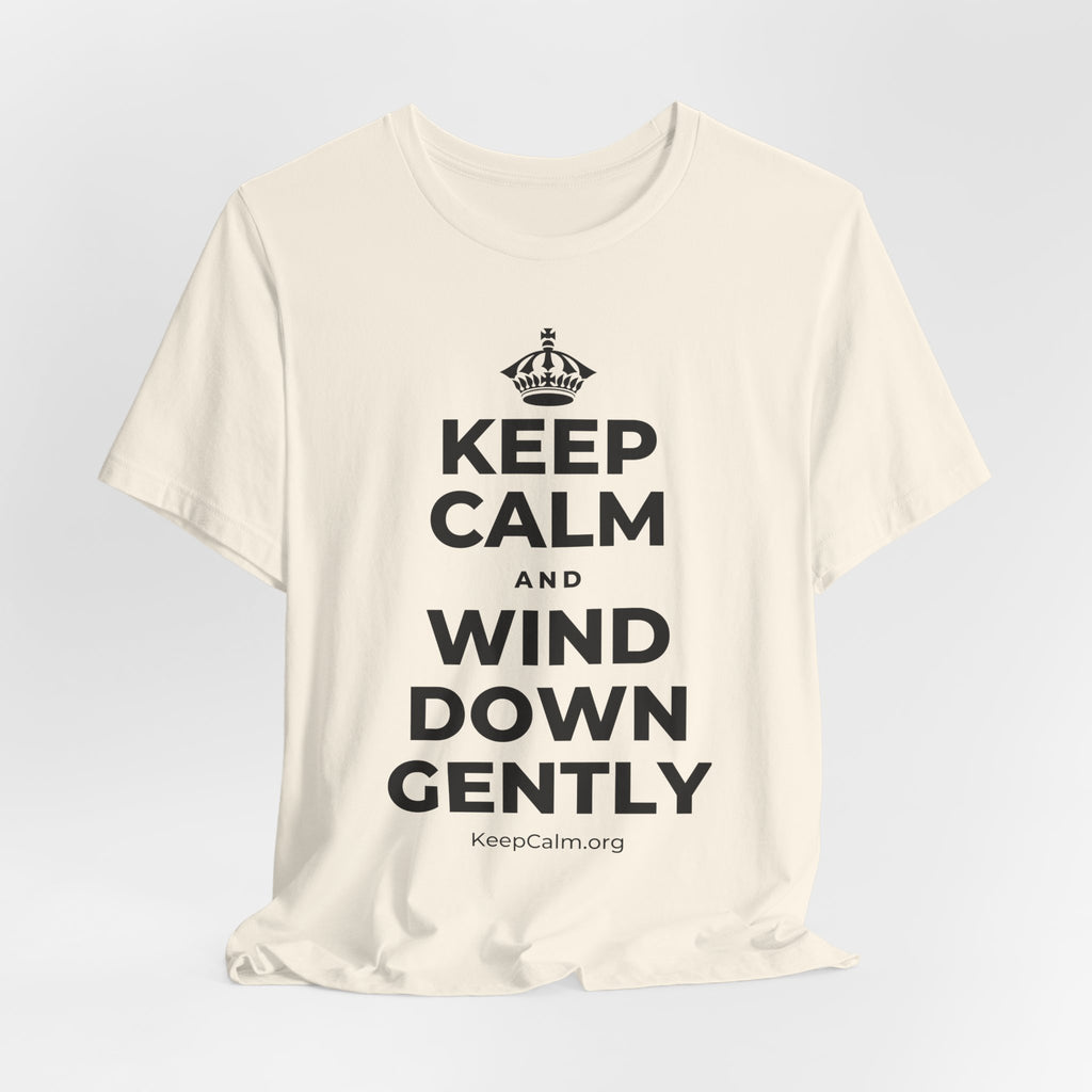 KEEP CALM AND WIND DOWN GENTLY T-Shirt (White–Asphalt)