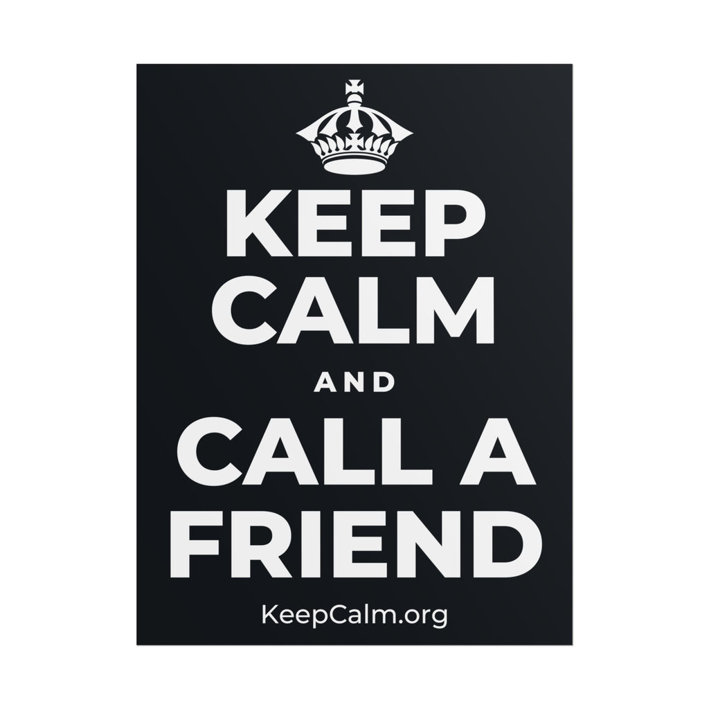 KEEP CALM AND CALL A FRIEND Poster (Dark)