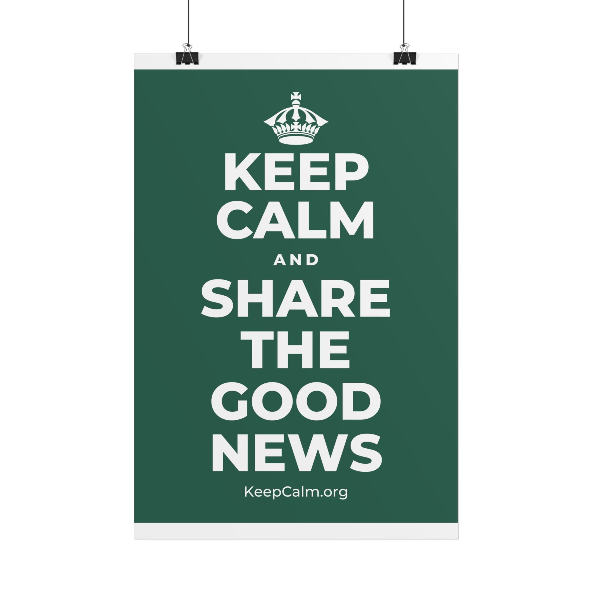 KEEP CALM AND SHARE THE GOOD NEWS Poster