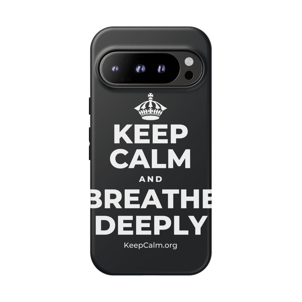KEEP CALM AND BREATHE DEEPLY Phone Case (Dark)
