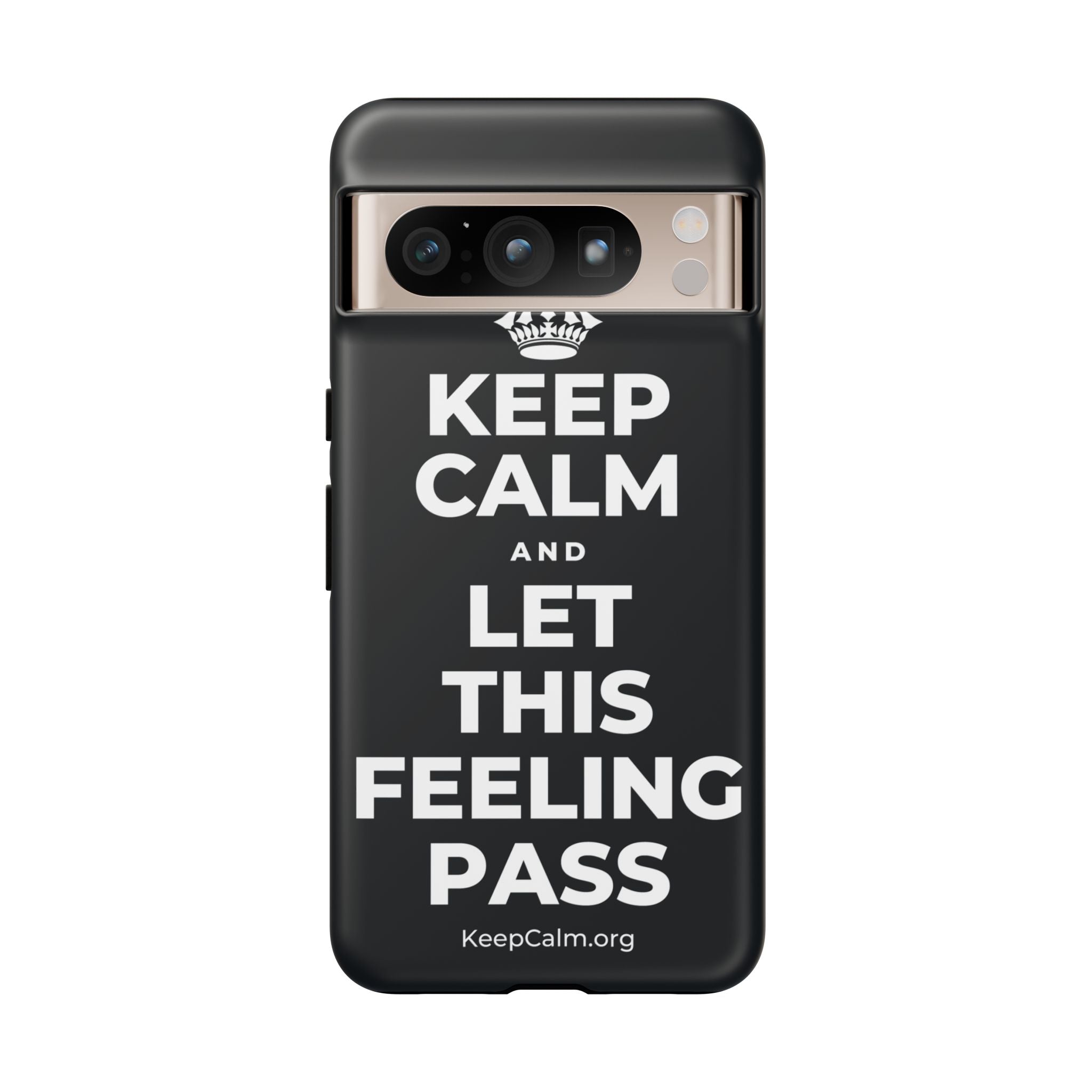 KEEP CALM AND LET THIS FEELING PASS Phone Case (Dark)