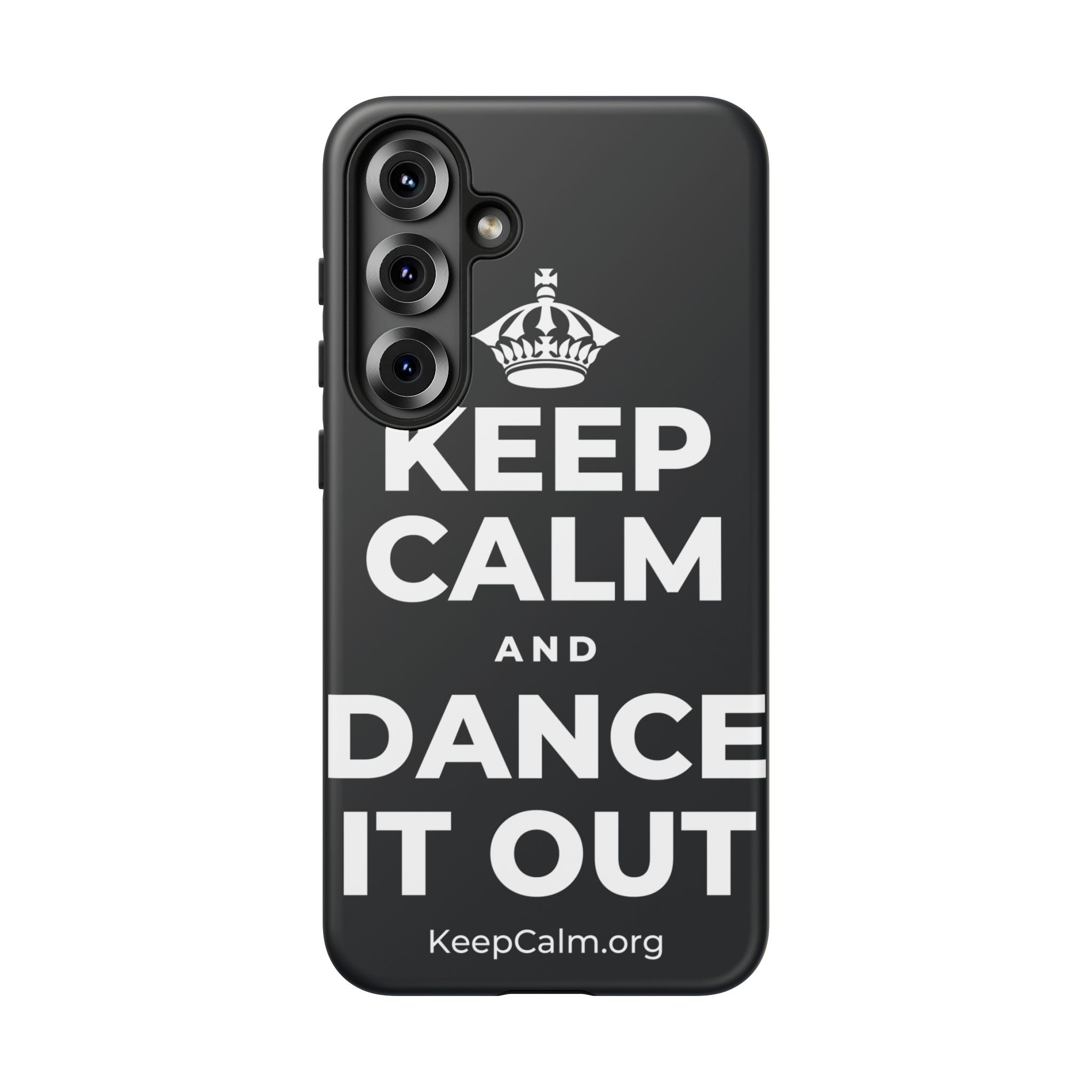KEEP CALM AND DANCE IT OUT Phone Case (Dark)